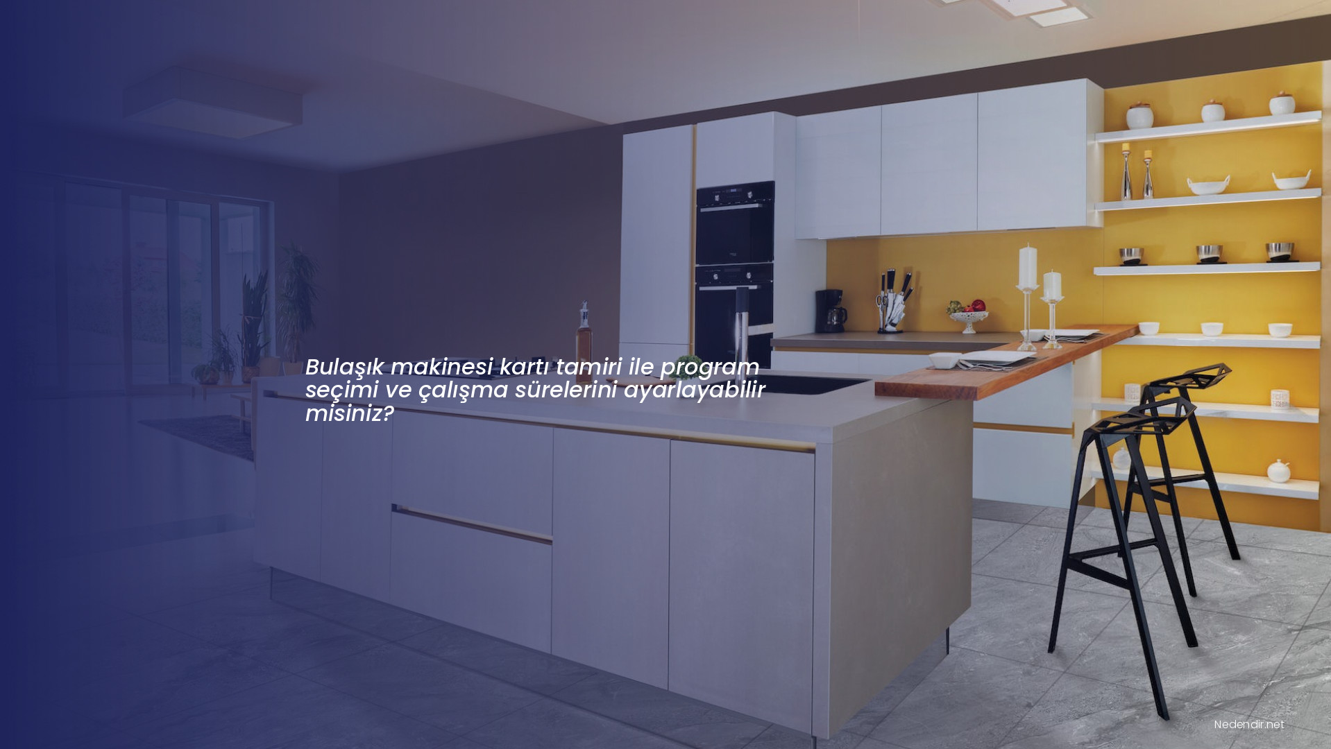 Bulaşık makinesi kartı tamiri ile program seçimi ve çalışma sürelerini ayarlayabilir misiniz?
