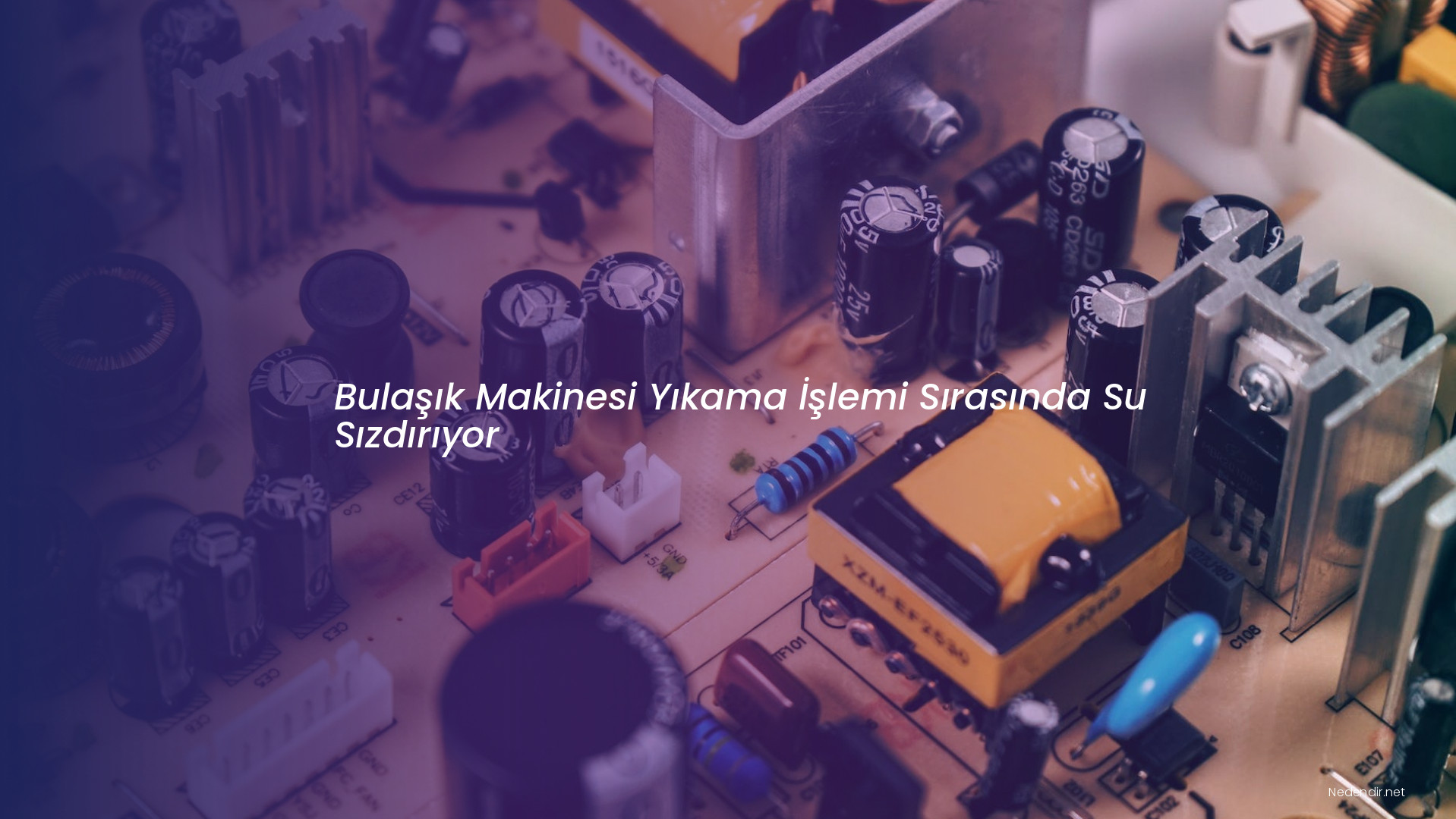 Bulaşık Makinesi Yıkama İşlemi Sırasında Su Sızdırıyor