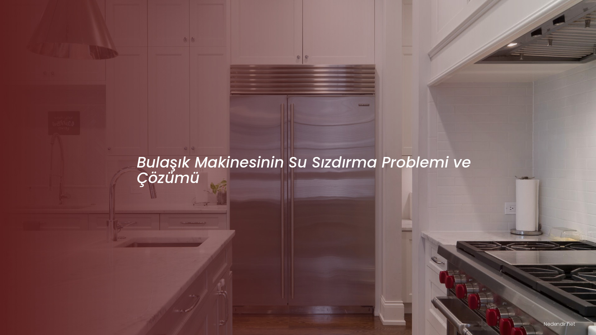 Bulaşık Makinesinin Su Sızdırma Problemi ve Çözümü