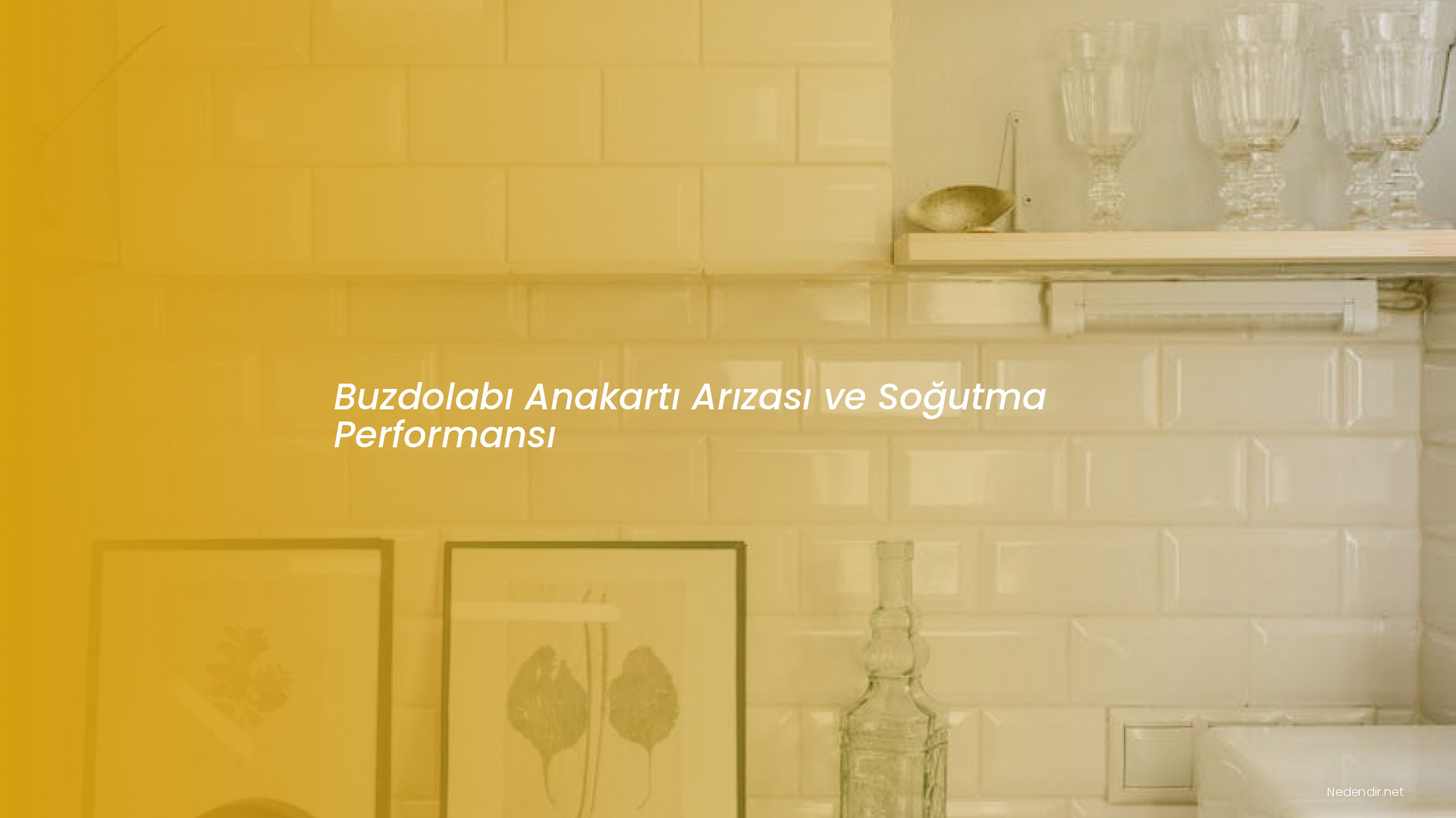 Buzdolabı Anakartı Arızası ve Soğutma Performansı