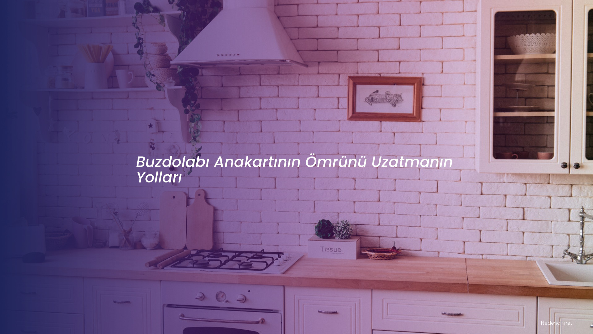 Buzdolabı Anakartının Ömrünü Uzatmanın Yolları