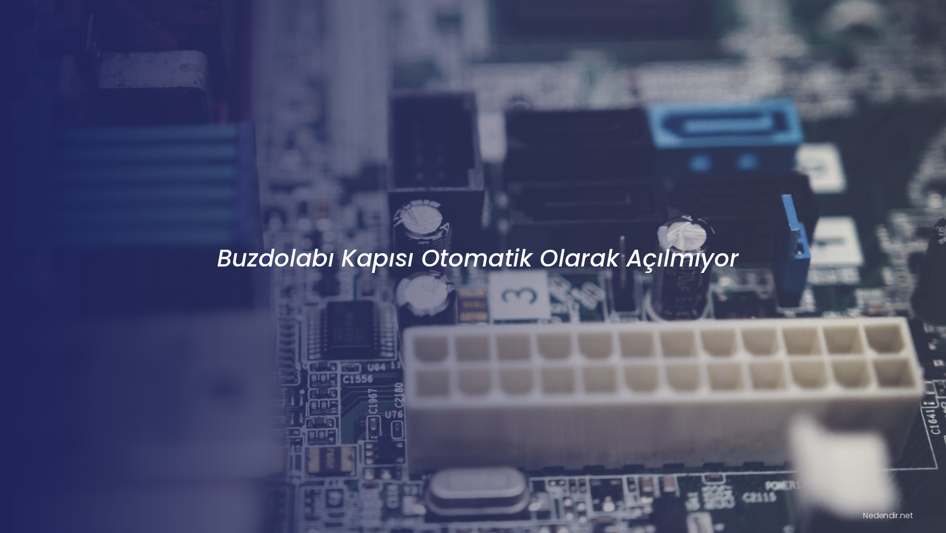 Buzdolabı Kapısı Otomatik Olarak Açılmıyor