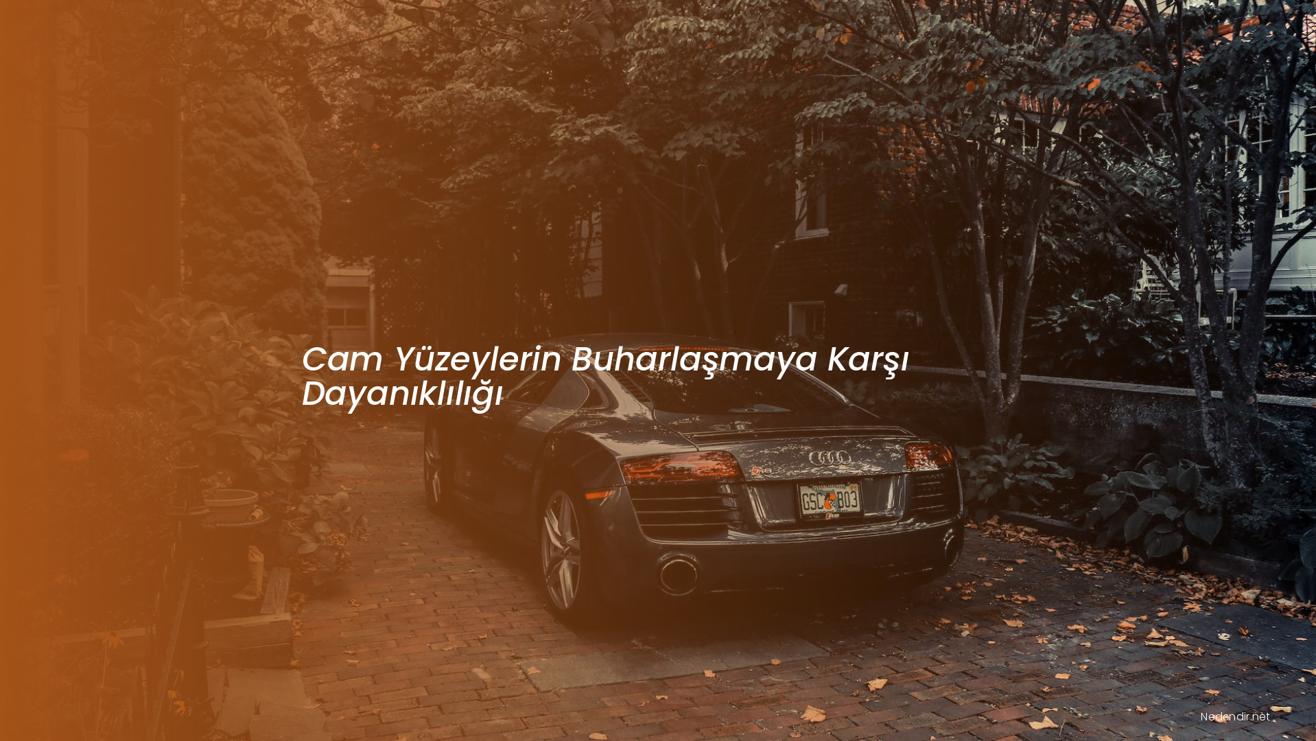 Cam Yüzeylerin Buharlaşmaya Karşı Dayanıklılığı
