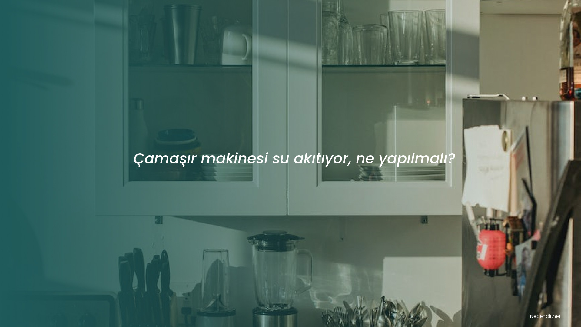 Çamaşır makinesi su akıtıyor, ne yapılmalı?