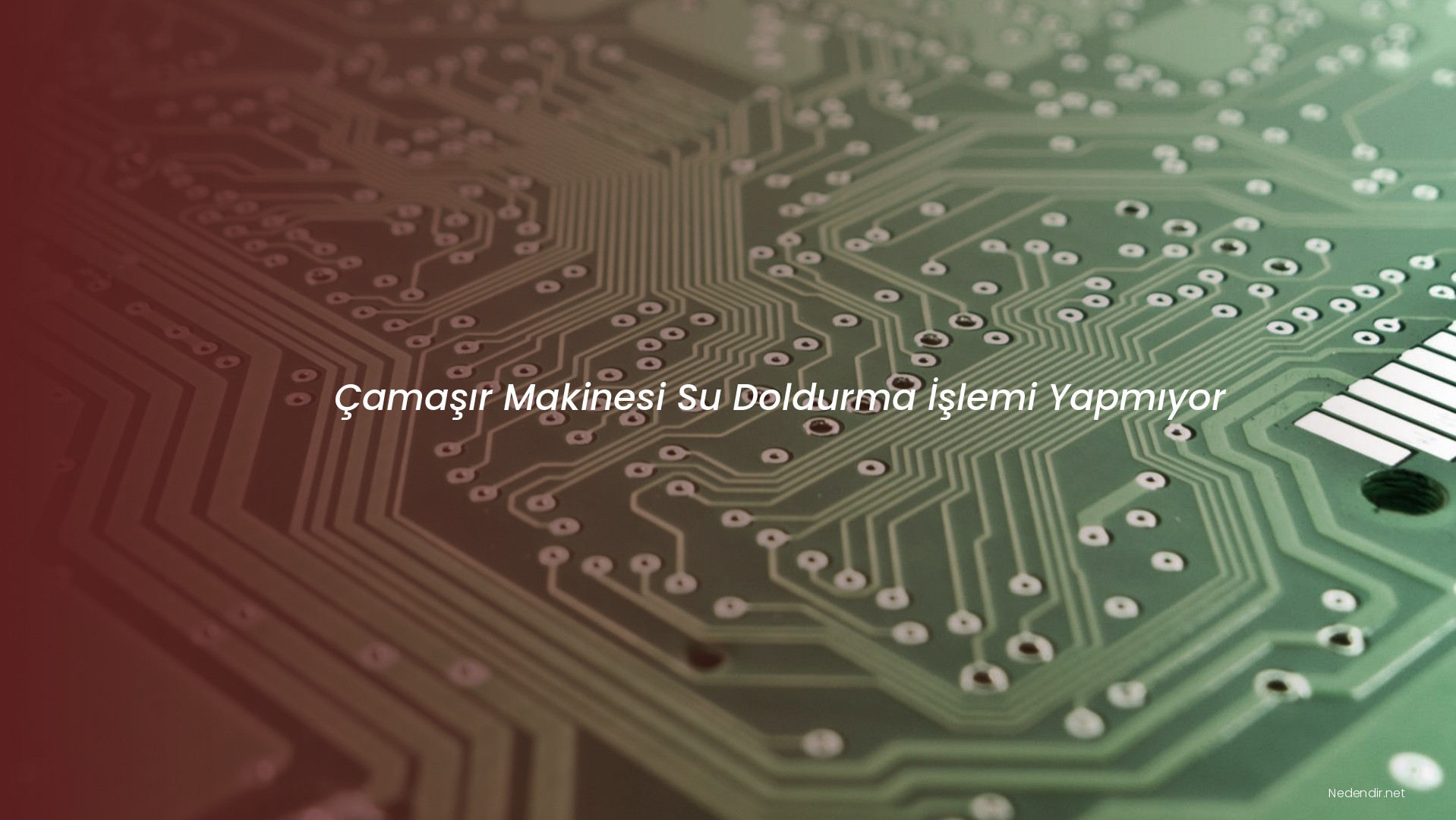Çamaşır Makinesi Su Doldurma İşlemi Yapmıyor