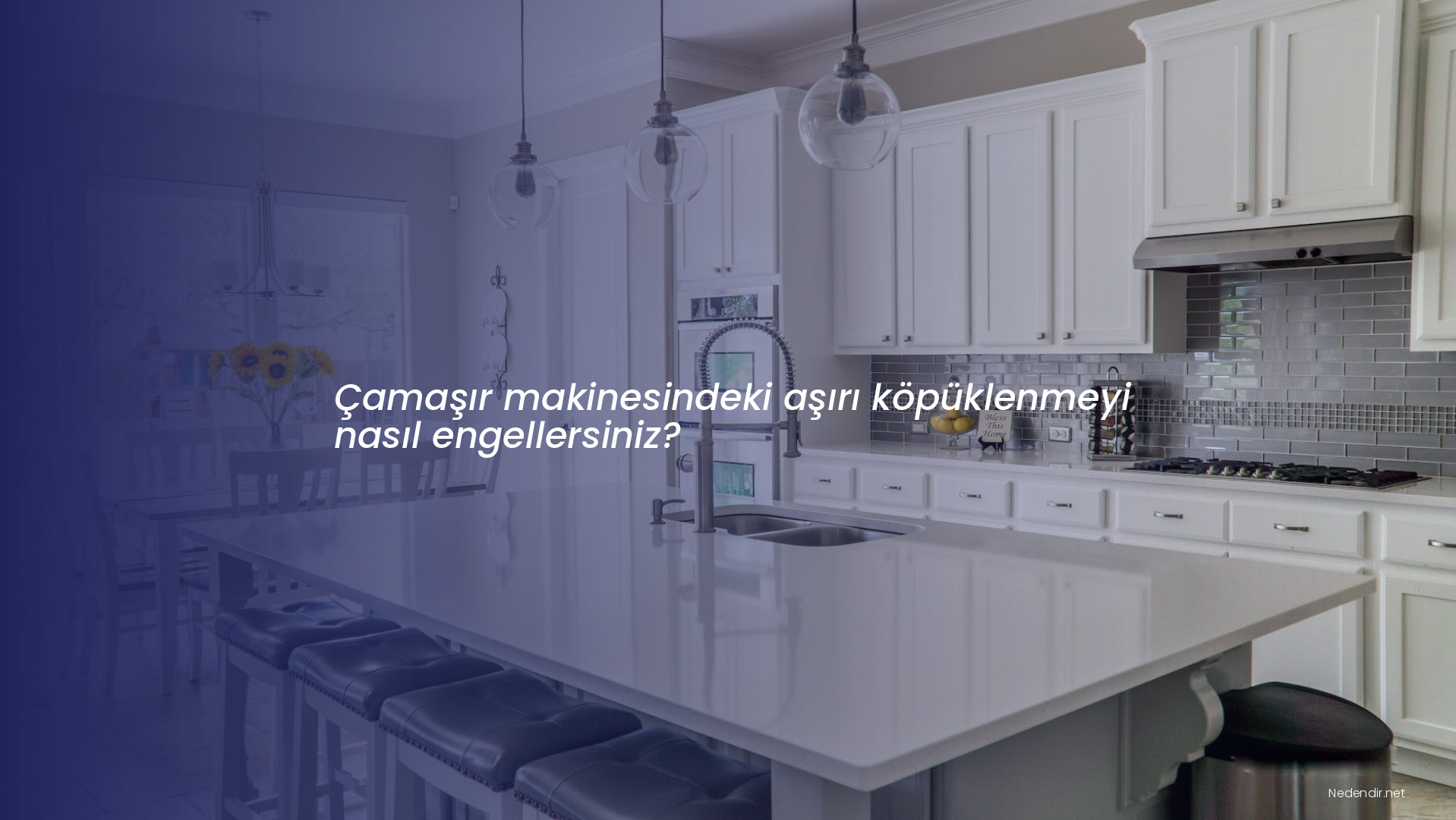 Çamaşır makinesindeki aşırı köpüklenmeyi nasıl engellersiniz?