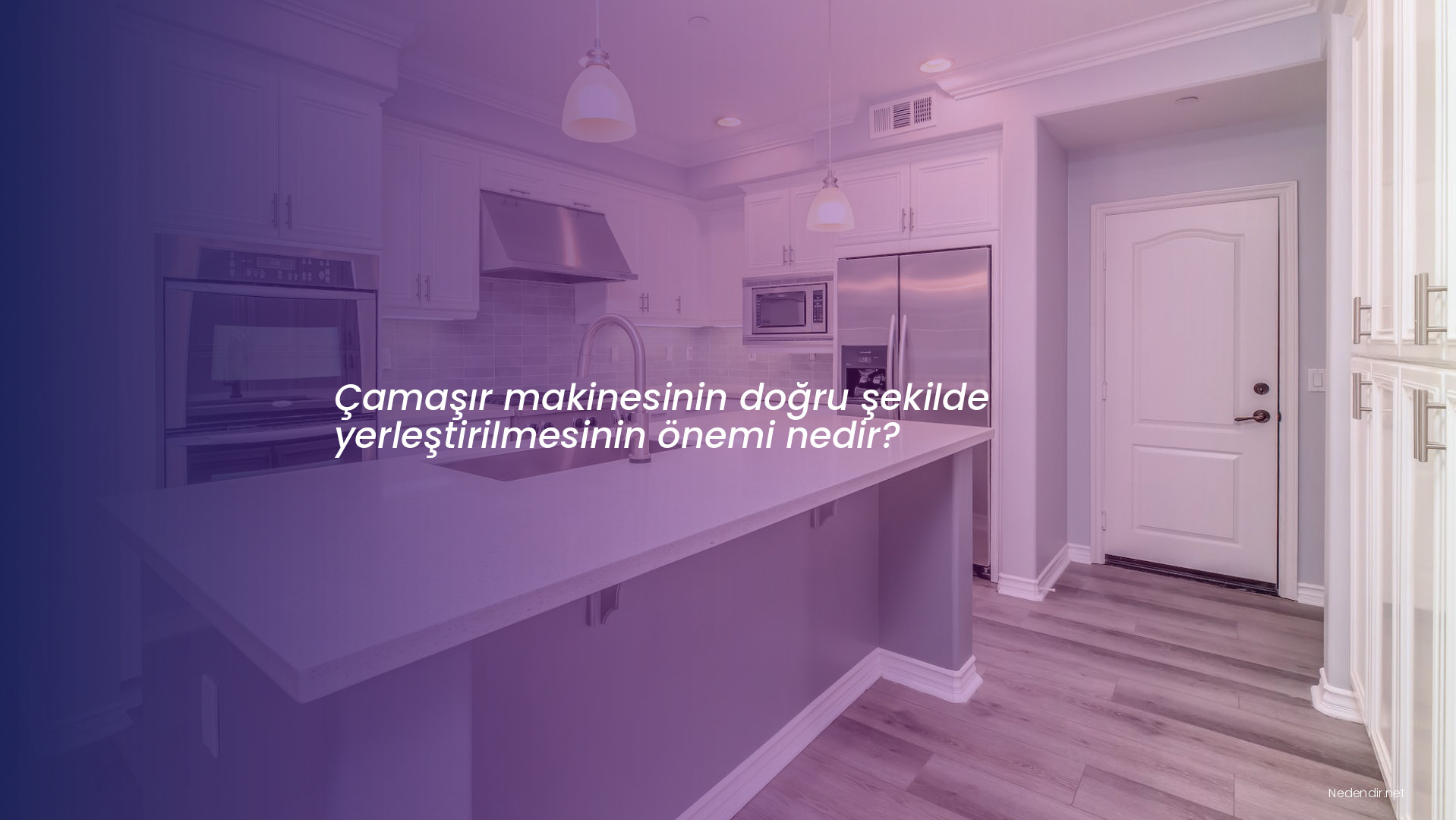Çamaşır makinesinin doğru şekilde yerleştirilmesinin önemi nedir?