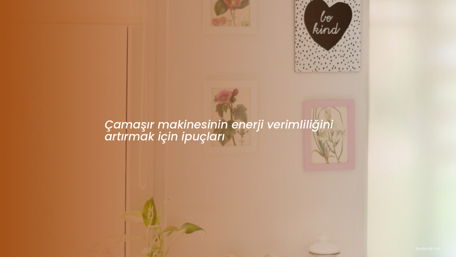 Çamaşır makinesinin enerji verimliliğini artırmak için ipuçları