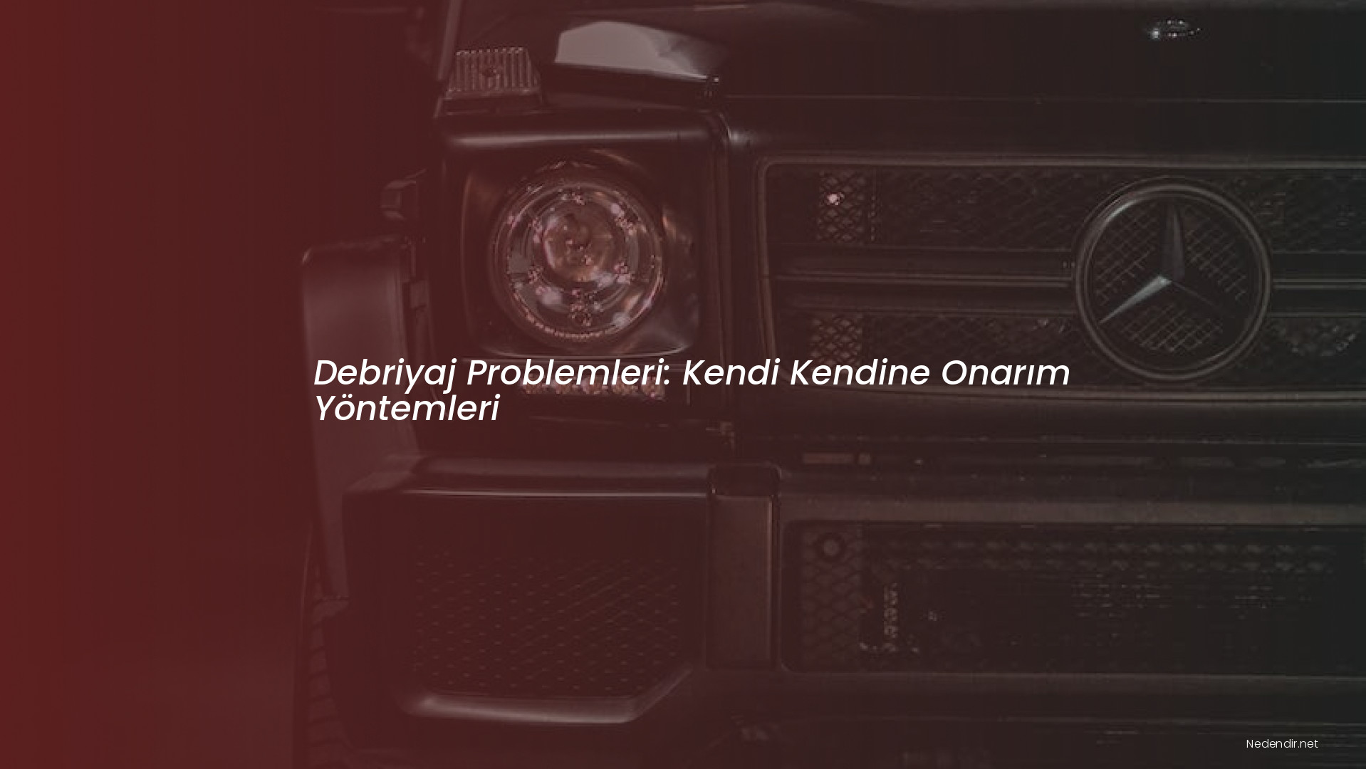 Debriyaj Problemleri: Kendi Kendine Onarım Yöntemleri