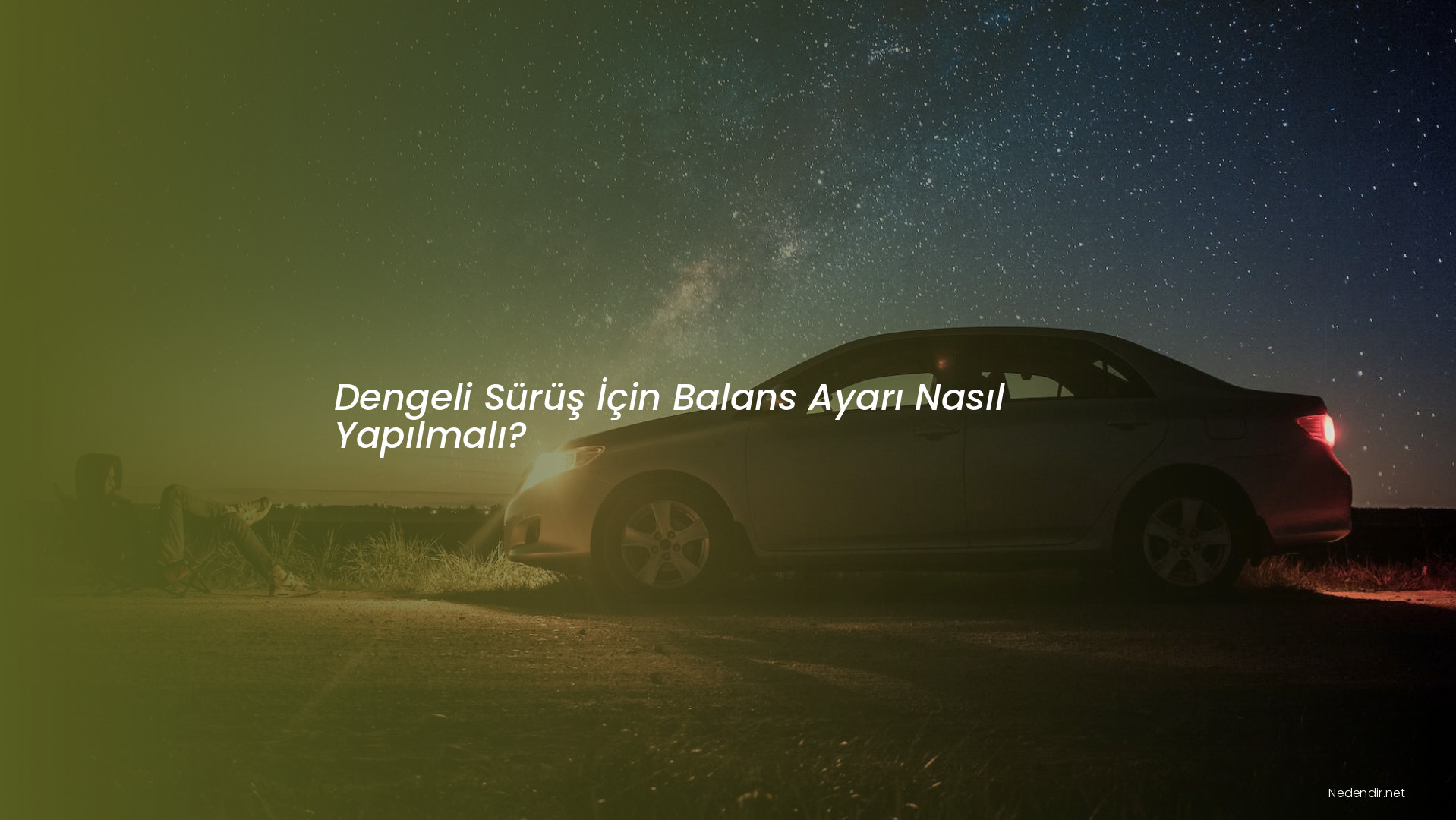 Dengeli Sürüş İçin Balans Ayarı Nasıl Yapılmalı?