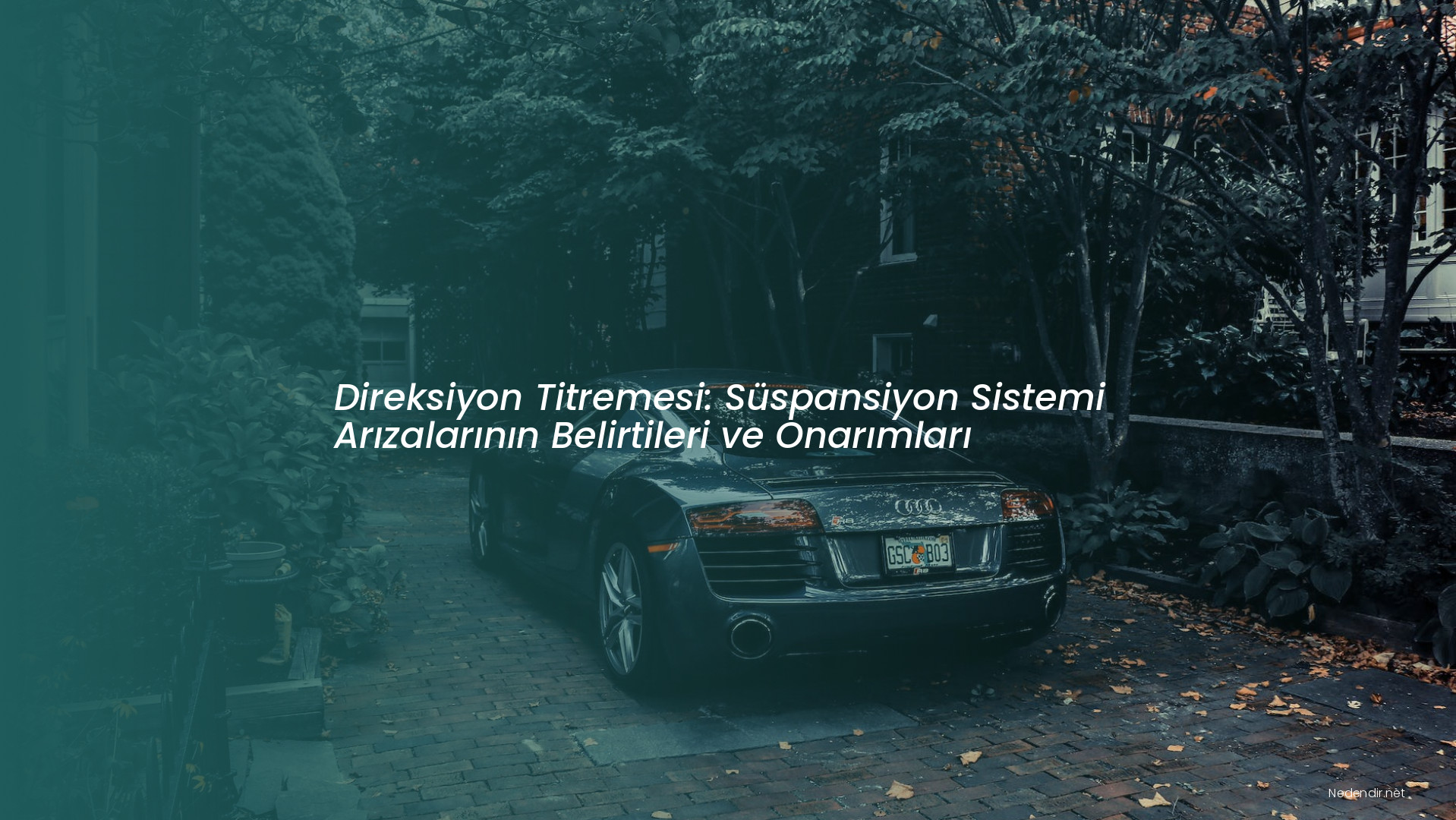 Direksiyon Titremesi: Süspansiyon Sistemi Arızalarının Belirtileri ve Onarımları