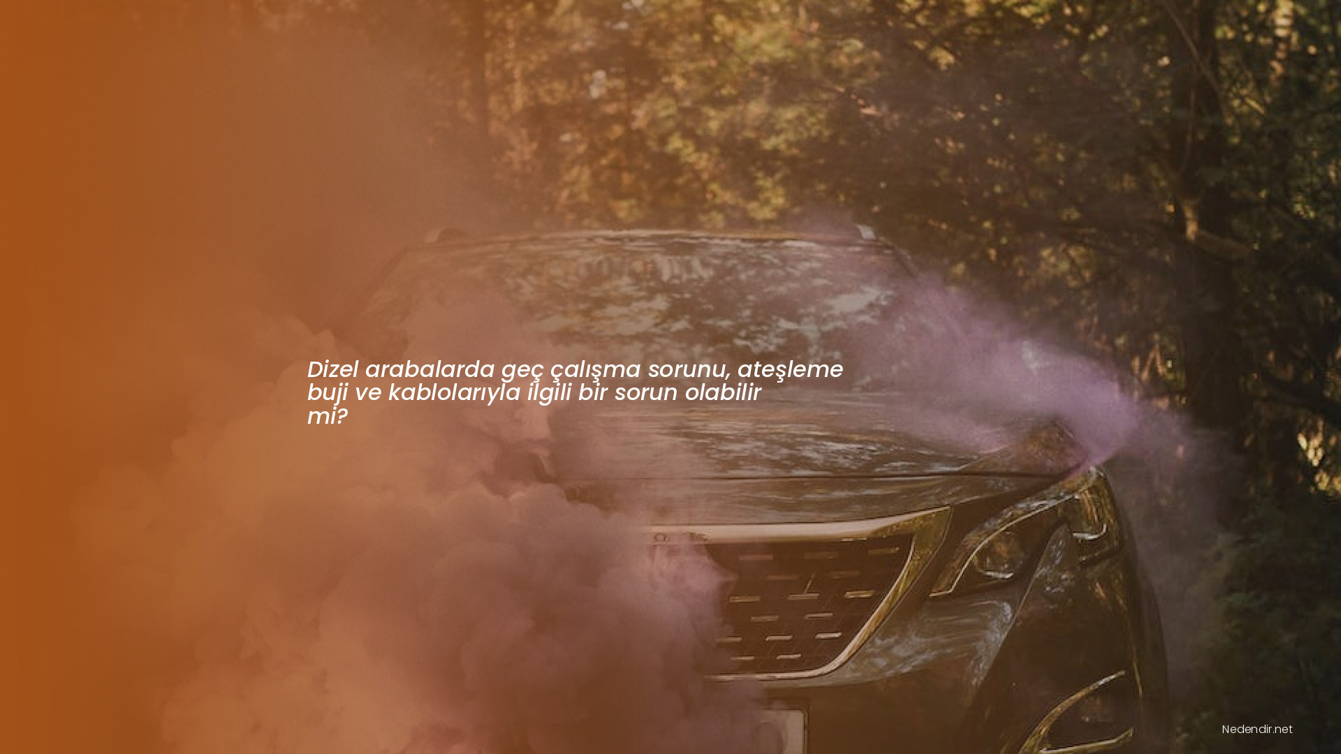 Dizel arabalarda geç çalışma sorunu, ateşleme buji ve kablolarıyla ilgili bir sorun olabilir mi?