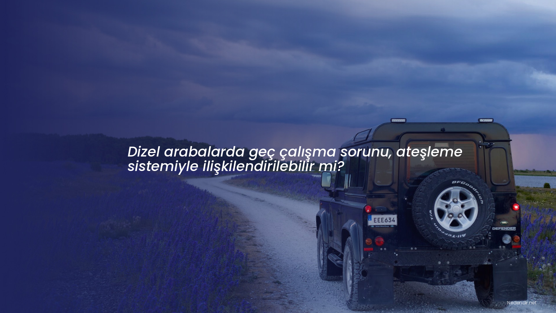 Dizel arabalarda geç çalışma sorunu, ateşleme sistemiyle ilişkilendirilebilir mi? Dizel arabalarda geç çalışma sorunu, ateşleme sistemiyle ilişkilendirilebilir mi?