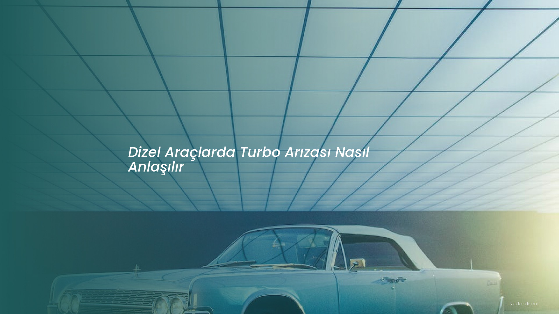 Dizel Araçlarda Turbo Arızası Nasıl Anlaşılır