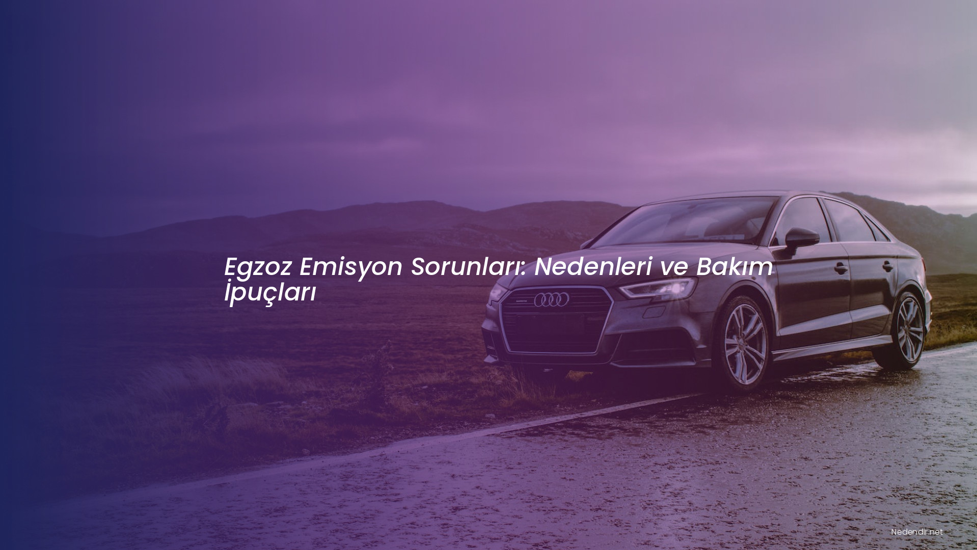 Egzoz Emisyon Sorunları: Nedenleri ve Bakım İpuçları