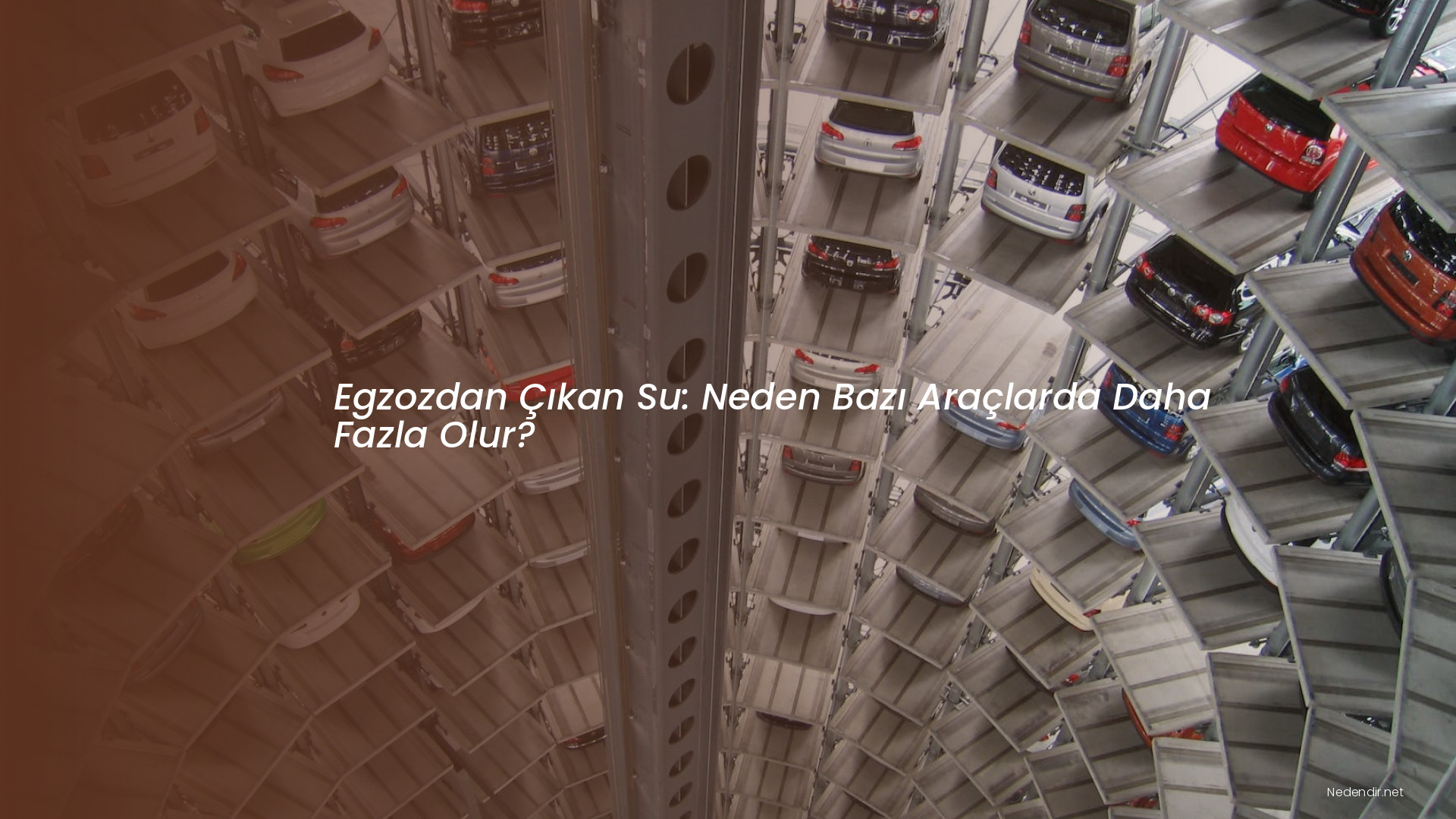 Egzozdan Çıkan Su: Neden Bazı Araçlarda Daha Fazla Olur? Egzozdan Çıkan Su: Neden Bazı Araçlarda Daha Fazla Olur?