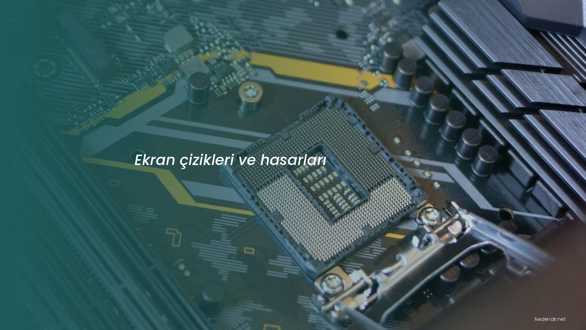 Ekran çizikleri ve hasarları