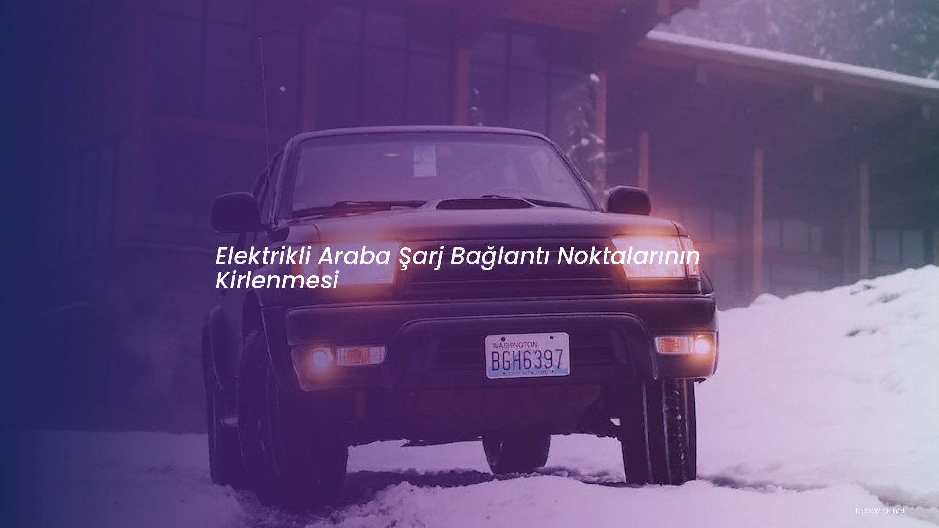 Elektrikli Araba Şarj Bağlantı Noktalarının Kirlenmesi Elektrikli Araba Şarj Bağlantı Noktalarının Kirlenmesi
