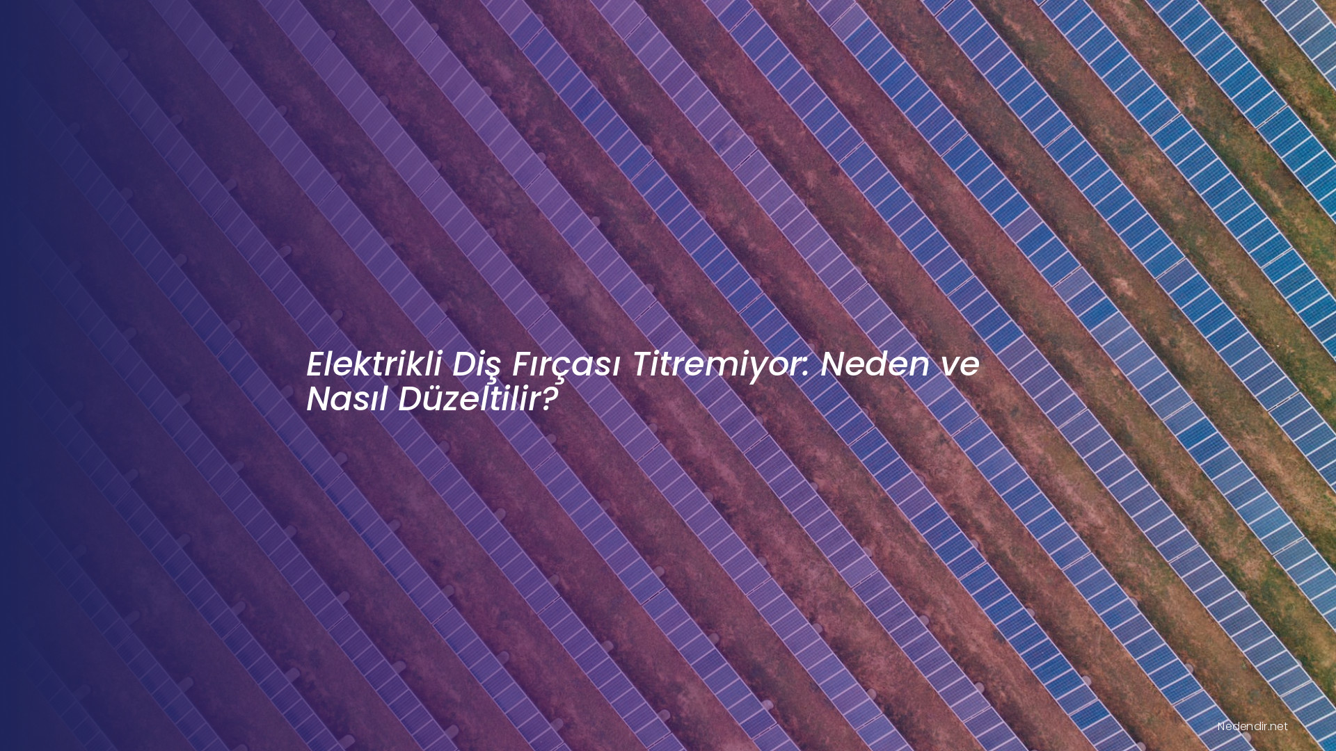 Elektrikli Diş Fırçası Titremiyor: Neden ve Nasıl Düzeltilir?