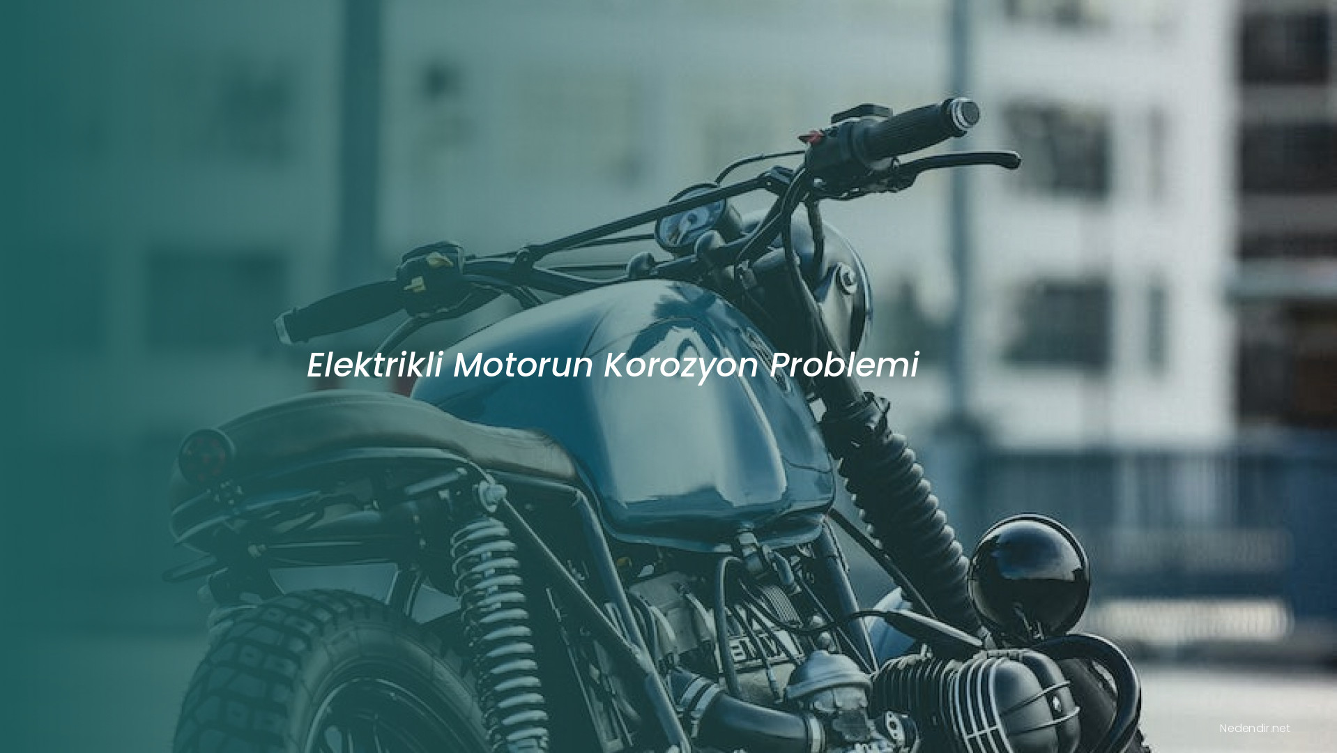 Elektrikli Motorun Korozyon Problemi