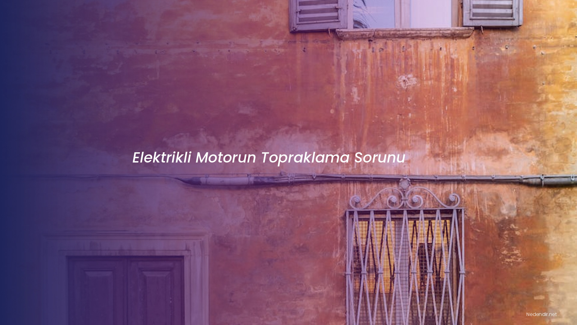 Elektrikli Motorun Topraklama Sorunu