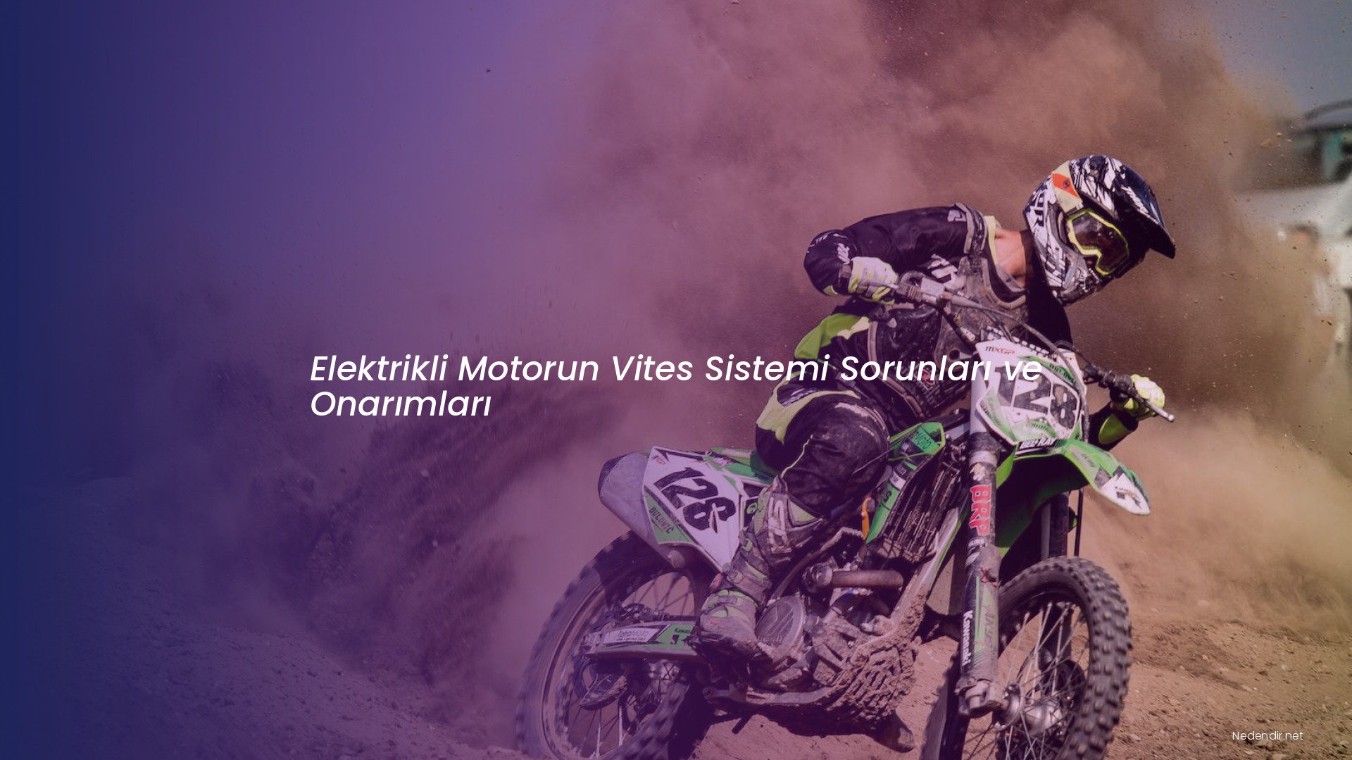 Elektrikli Motorun Vites Sistemi Sorunları ve Onarımları