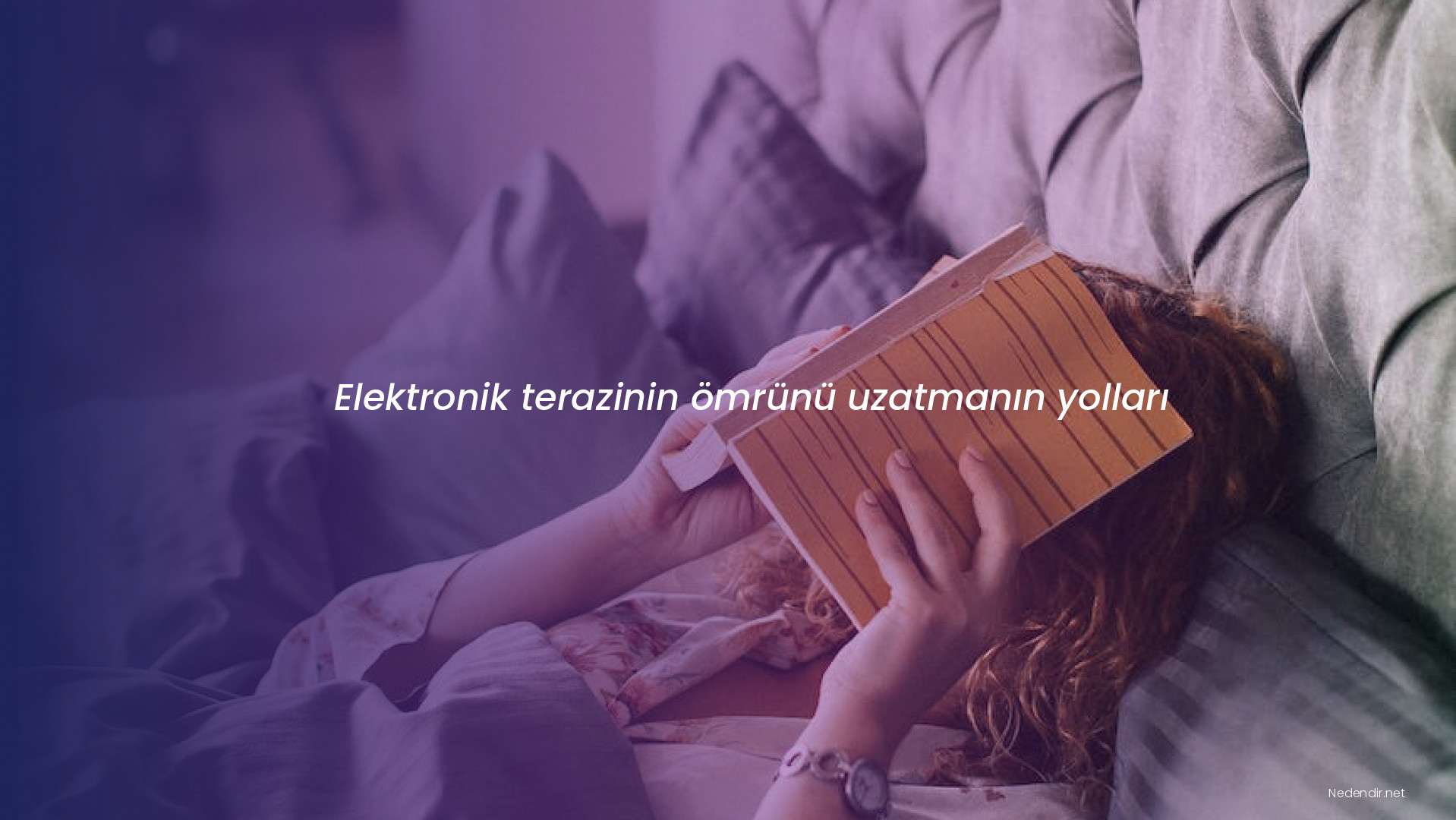 Elektronik terazinin ömrünü uzatmanın yolları