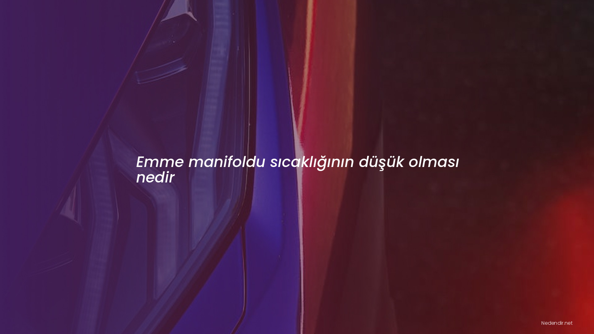 Emme manifoldu sıcaklığının düşük olması nedir