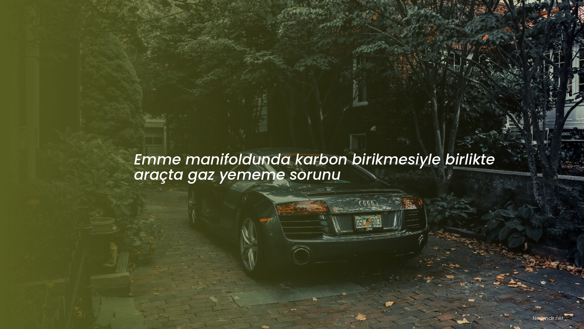 Emme manifoldunda karbon birikmesiyle birlikte araçta gaz yememe sorunu