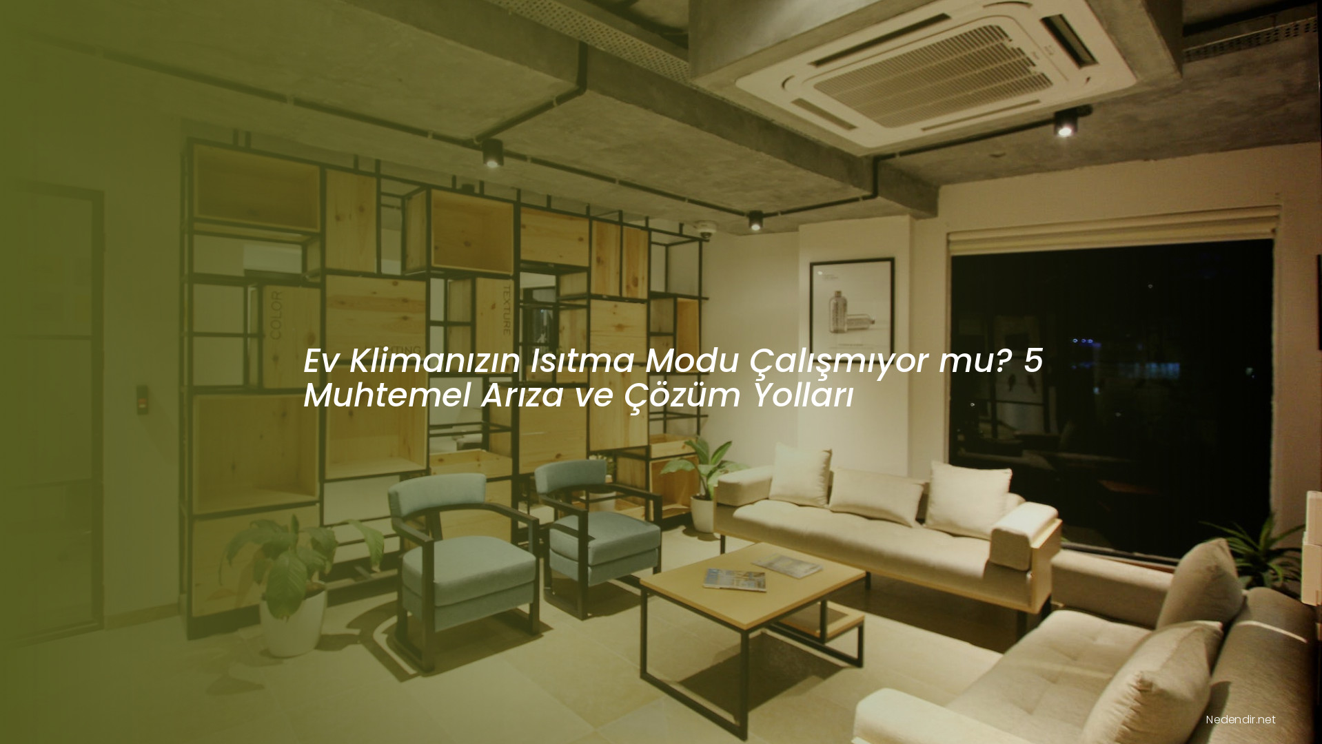 Ev Klimanızın Isıtma Modu Çalışmıyor mu? 5 Muhtemel Arıza ve Çözüm Yolları