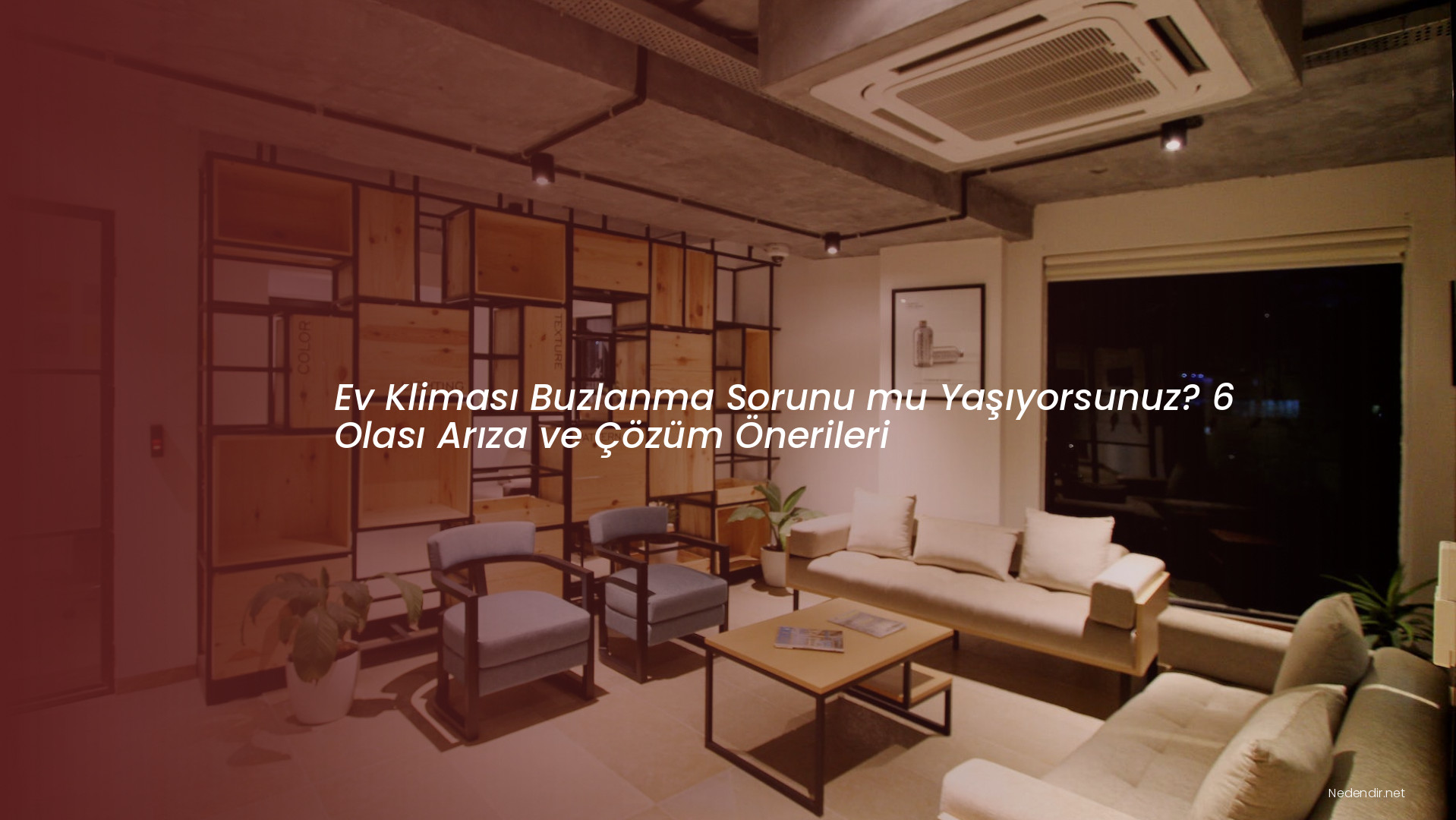 Ev Kliması Buzlanma Sorunu mu Yaşıyorsunuz? 6 Olası Arıza ve Çözüm Önerileri