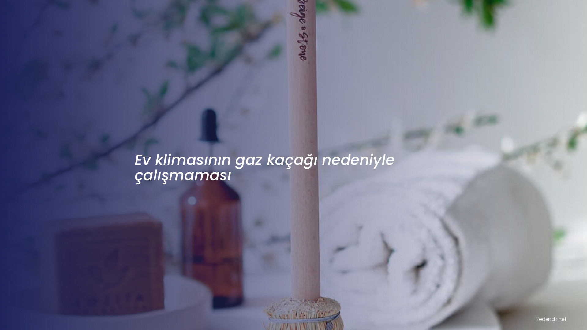 Ev klimasının gaz kaçağı nedeniyle çalışmaması
