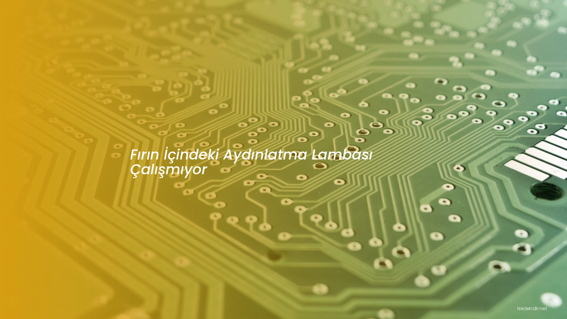 Fırın İçindeki Aydınlatma Lambası Çalışmıyor