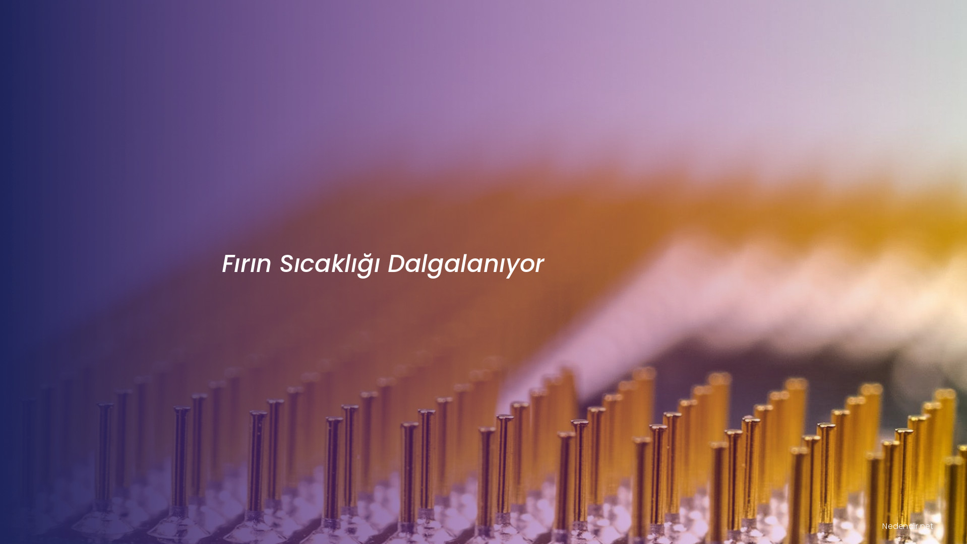 Fırın Sıcaklığı Dalgalanıyor