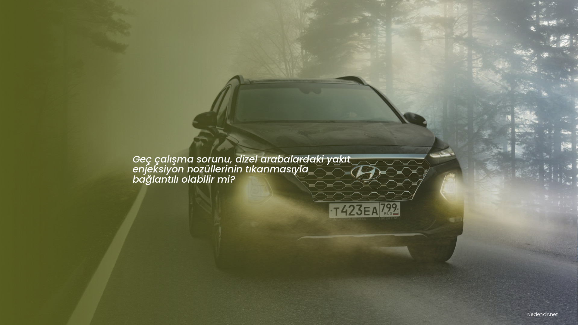 Geç çalışma sorunu, dizel arabalardaki yakıt enjeksiyon nozüllerinin tıkanmasıyla bağlantılı olabilir mi?