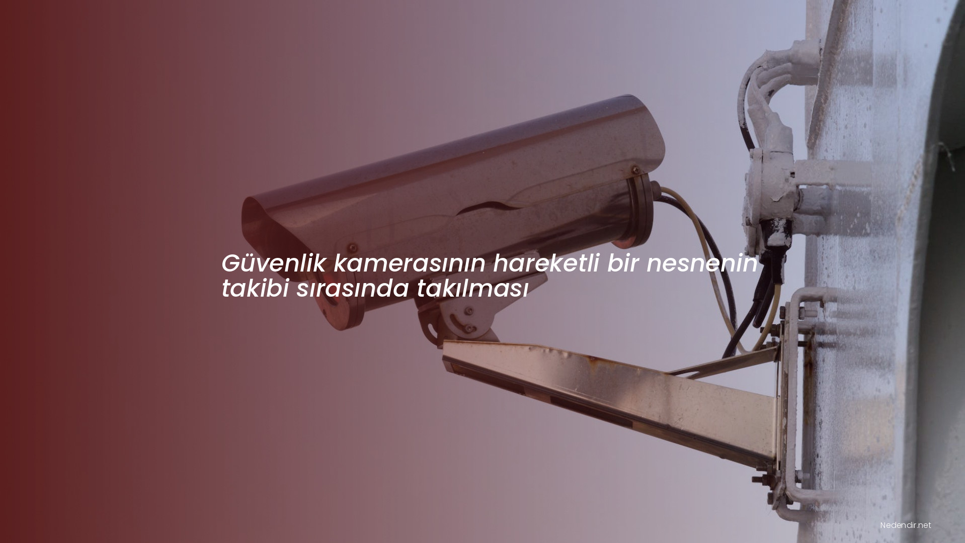 Güvenlik kamerasının hareketli bir nesnenin takibi sırasında takılması