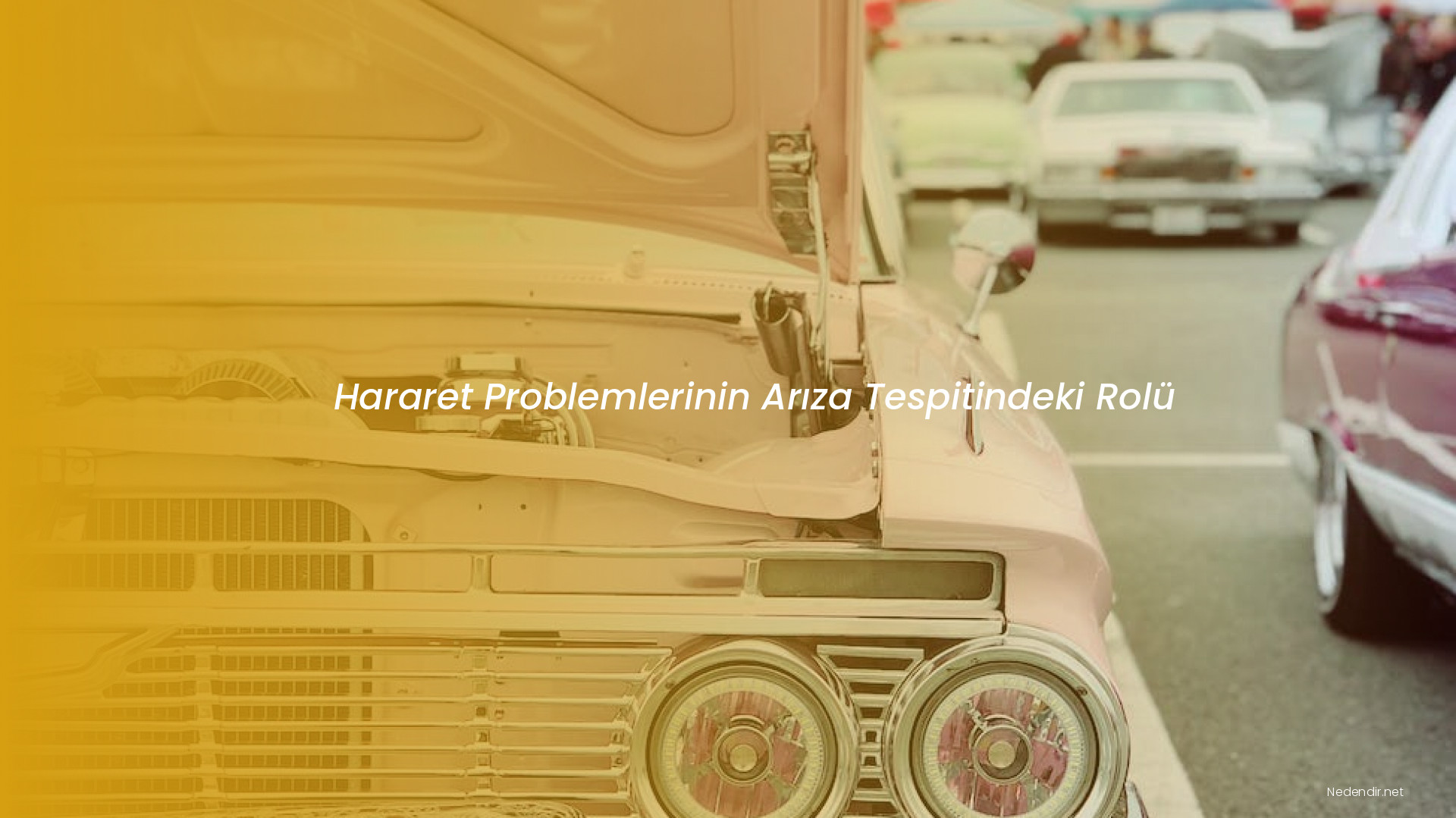 Hararet Problemlerinin Arıza Tespitindeki Rolü