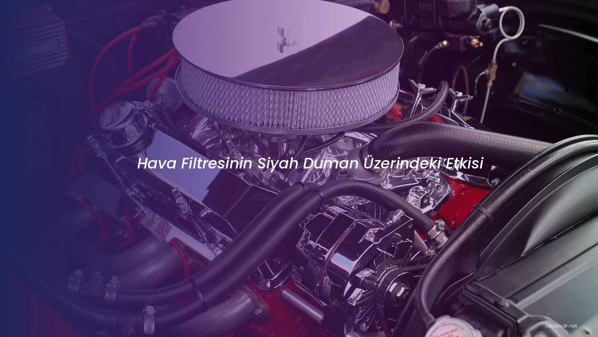 Hava Filtresinin Siyah Duman Üzerindeki Etkisi