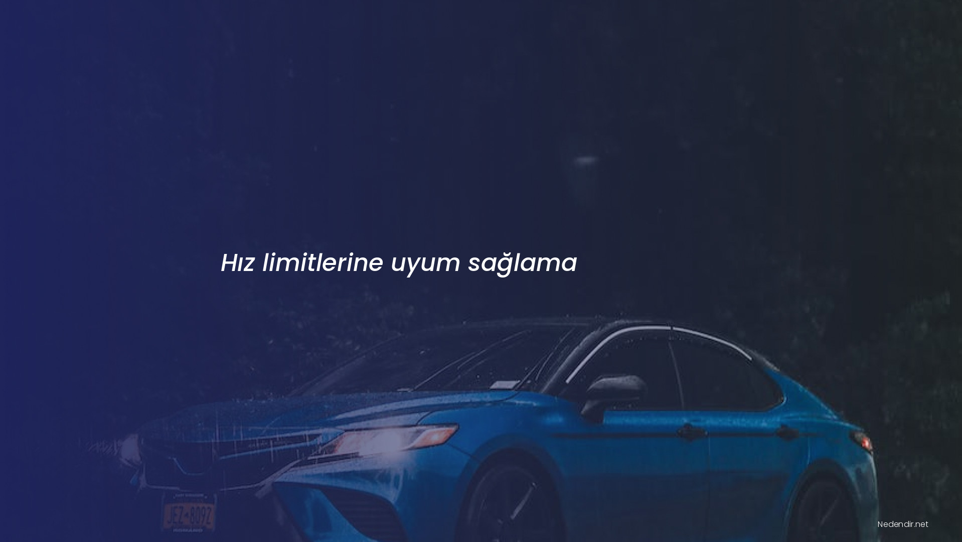 Hız limitlerine uyum sağlama