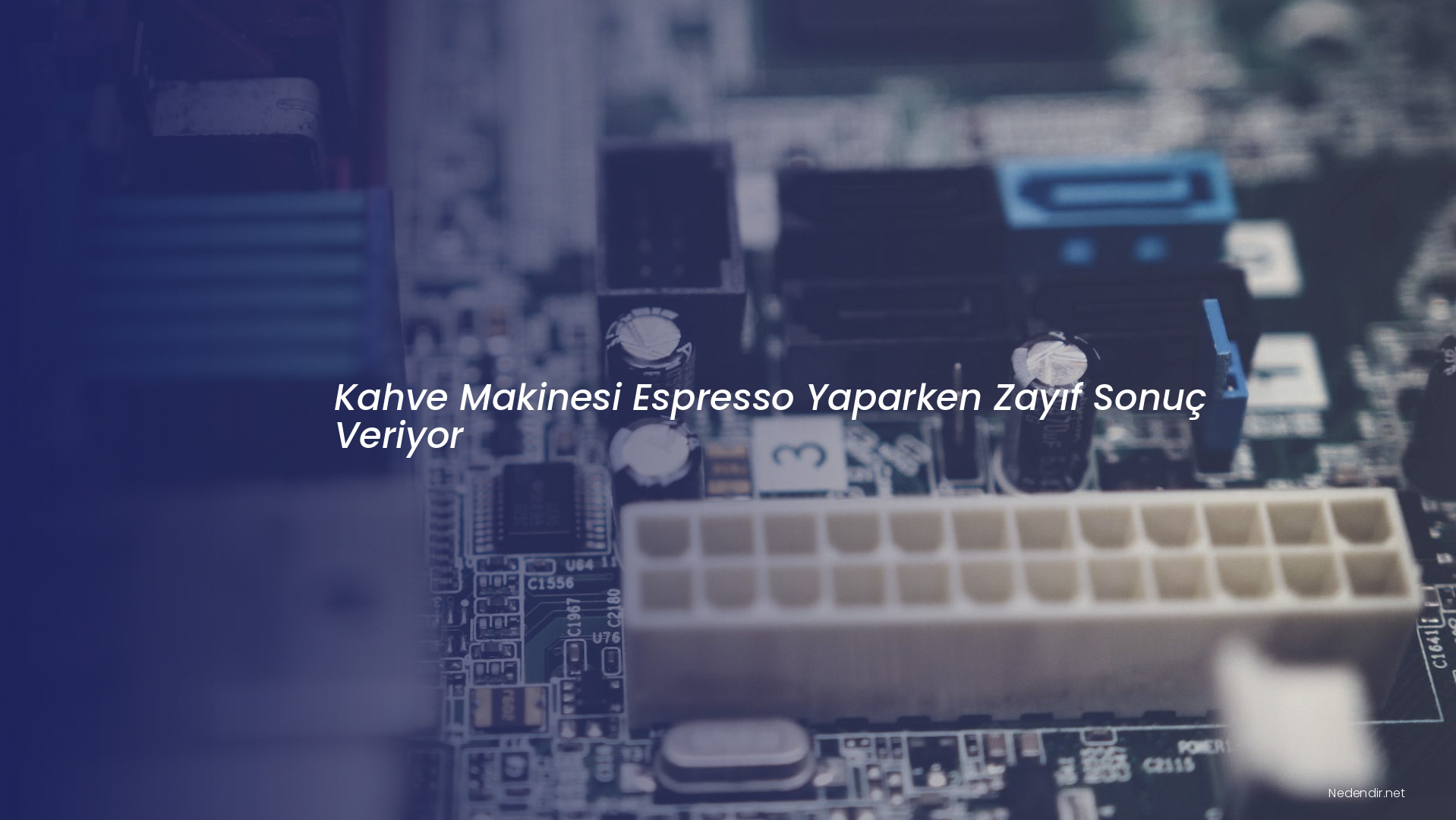 Kahve Makinesi Espresso Yaparken Zayıf Sonuç Veriyor