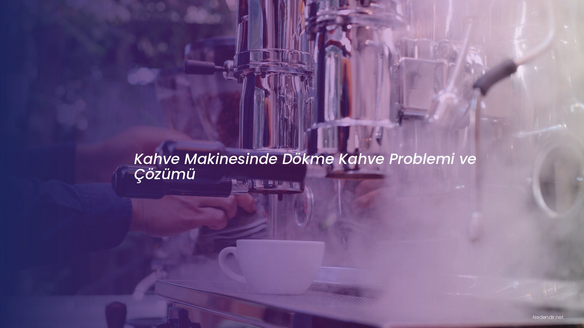 Kahve Makinesinde Dökme Kahve Problemi ve Çözümü