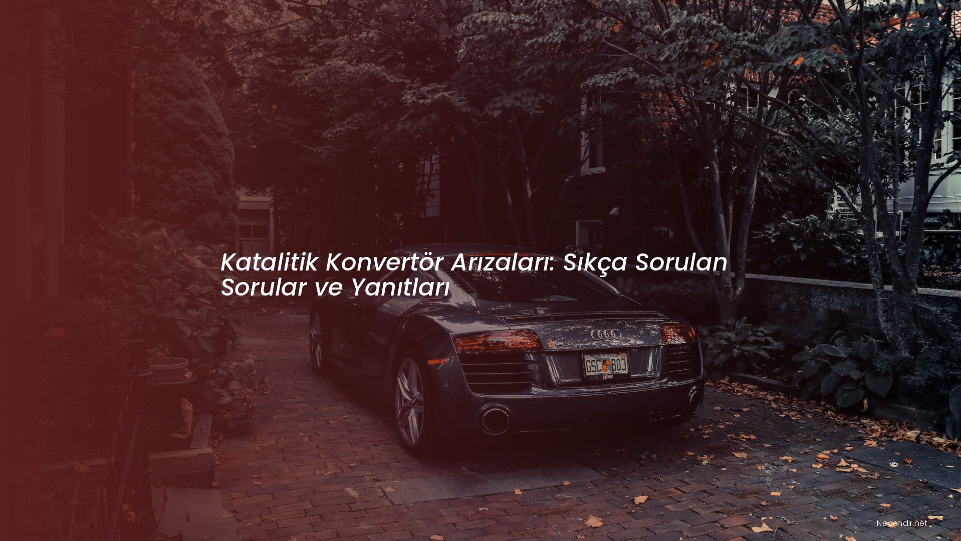 Katalitik Konvertör Arızaları: Sıkça Sorulan Sorular ve Yanıtları