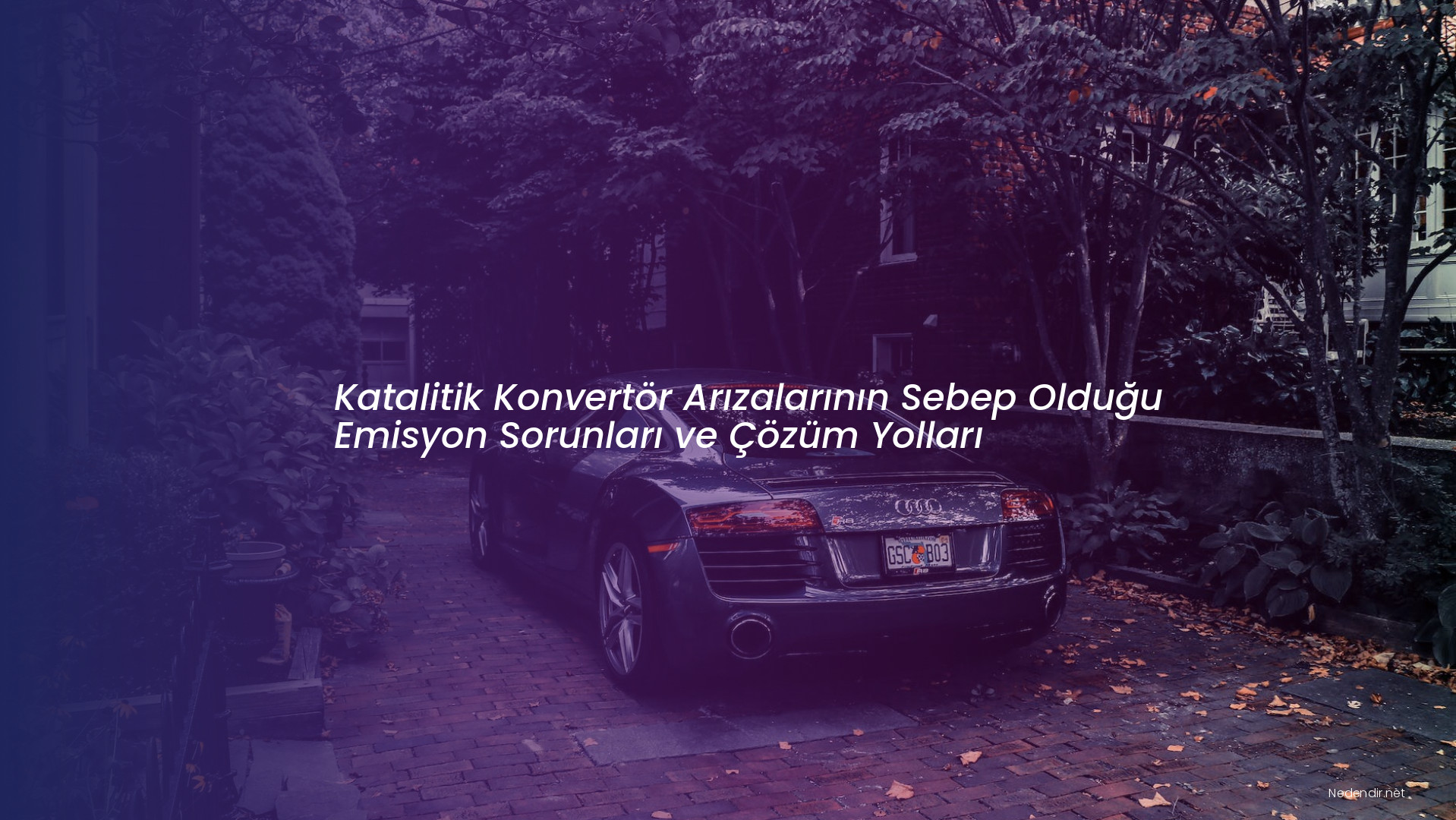 Katalitik Konvertör Arızalarının Sebep Olduğu Emisyon Sorunları ve Çözüm Yolları