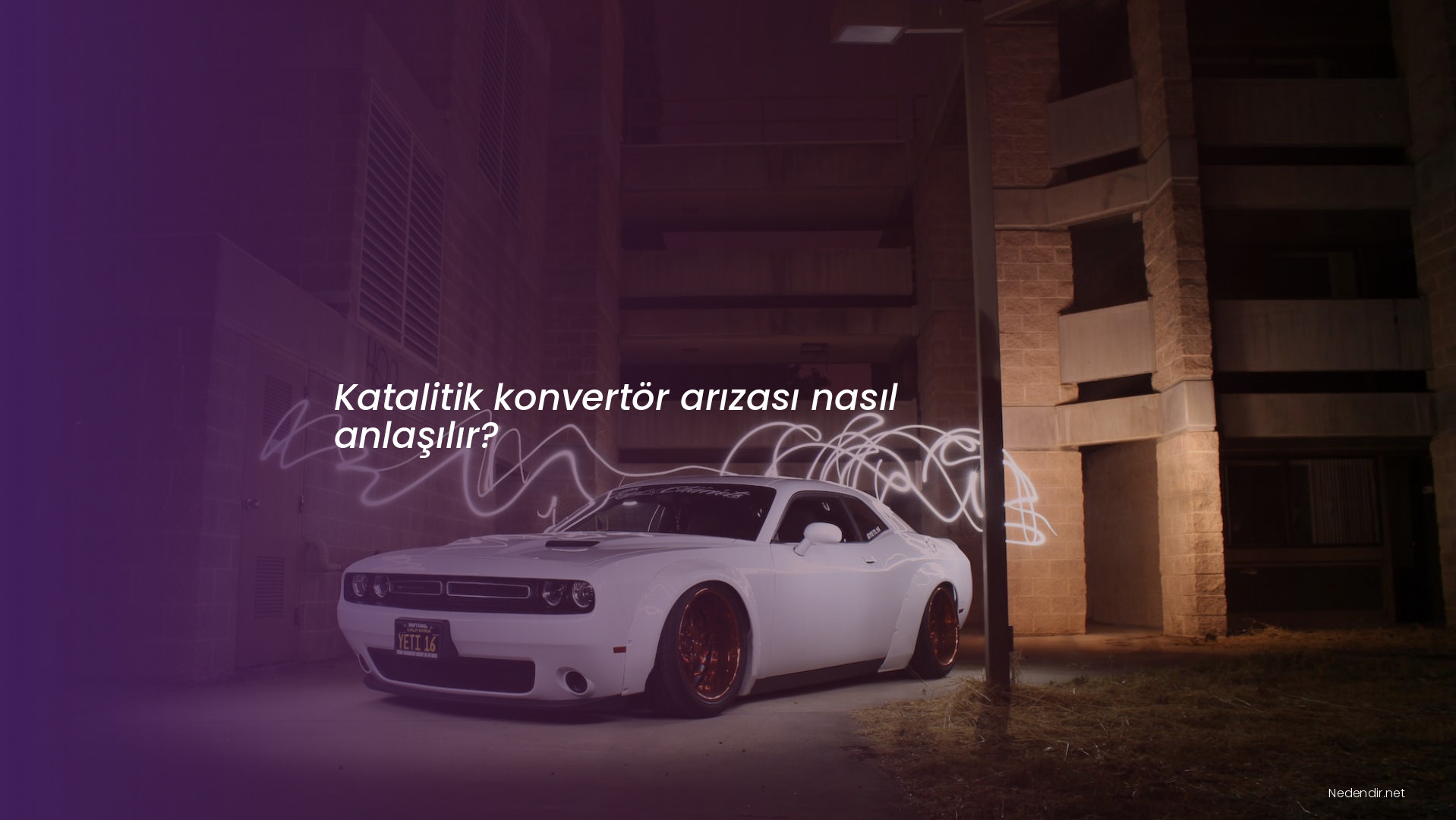 Katalitik konvertör arızası nasıl anlaşılır?