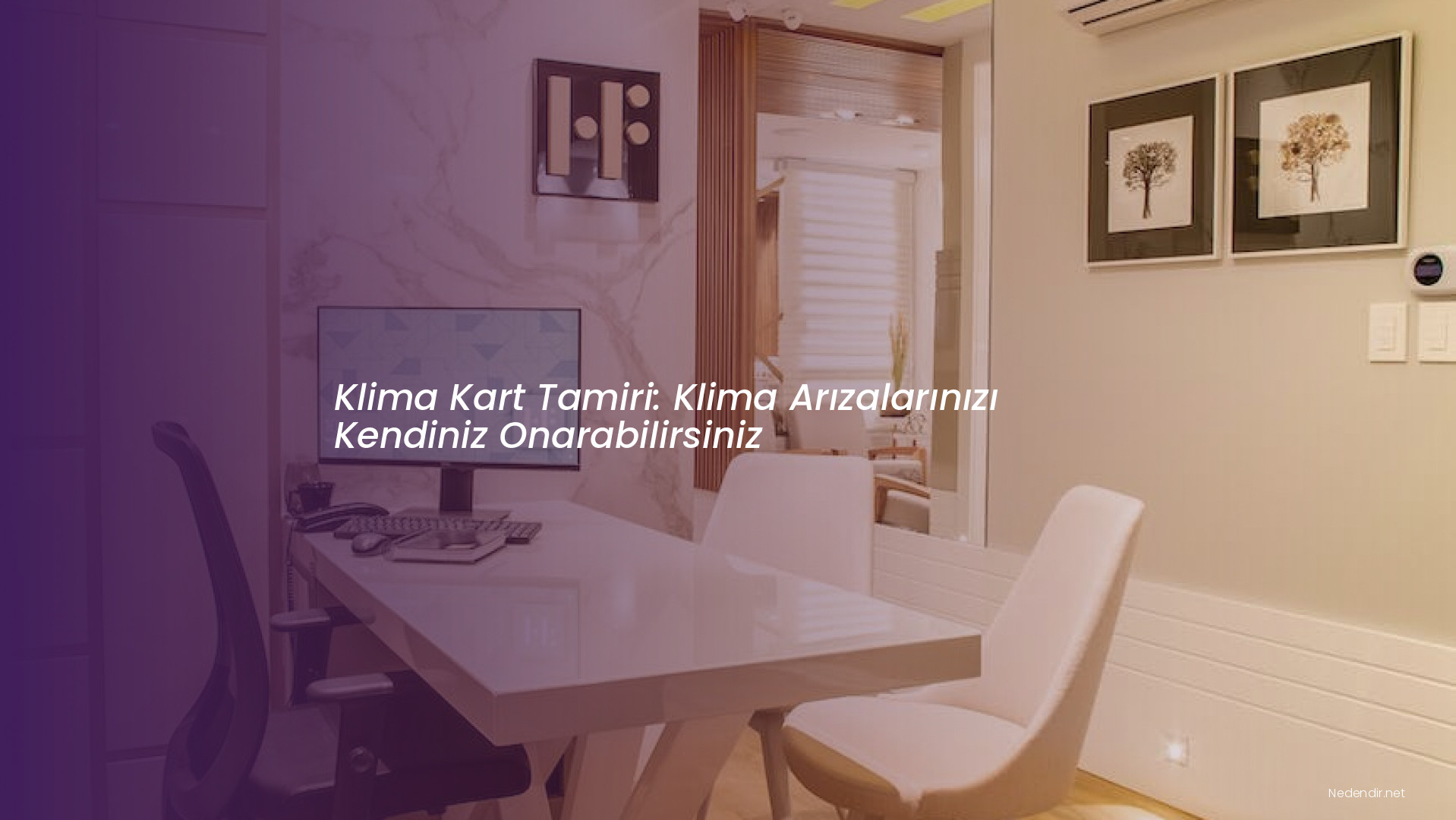 Klima Kart Tamiri: Klima Arızalarınızı Kendiniz Onarabilirsiniz