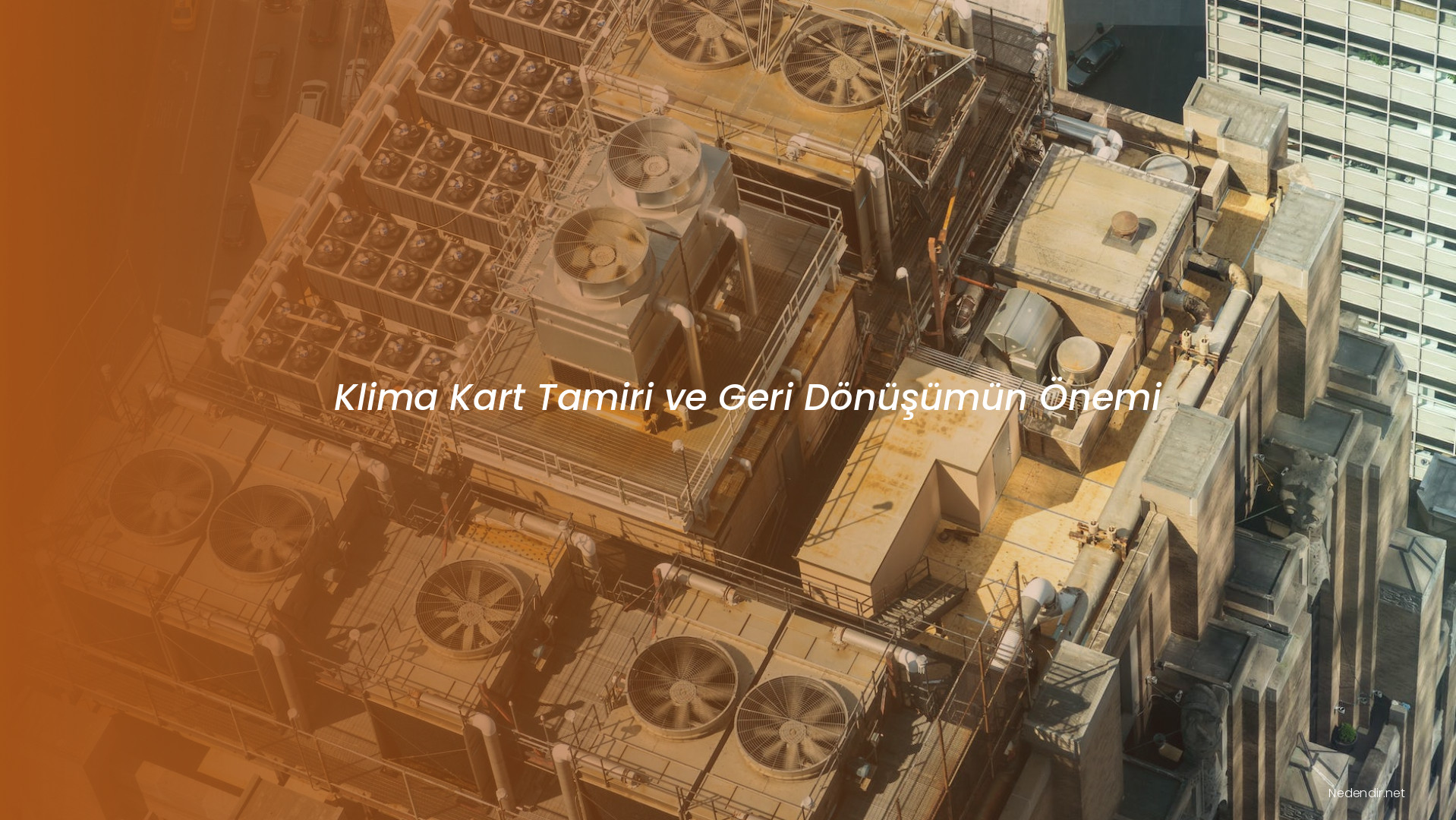 Klima Kart Tamiri ve Geri Dönüşümün Önemi