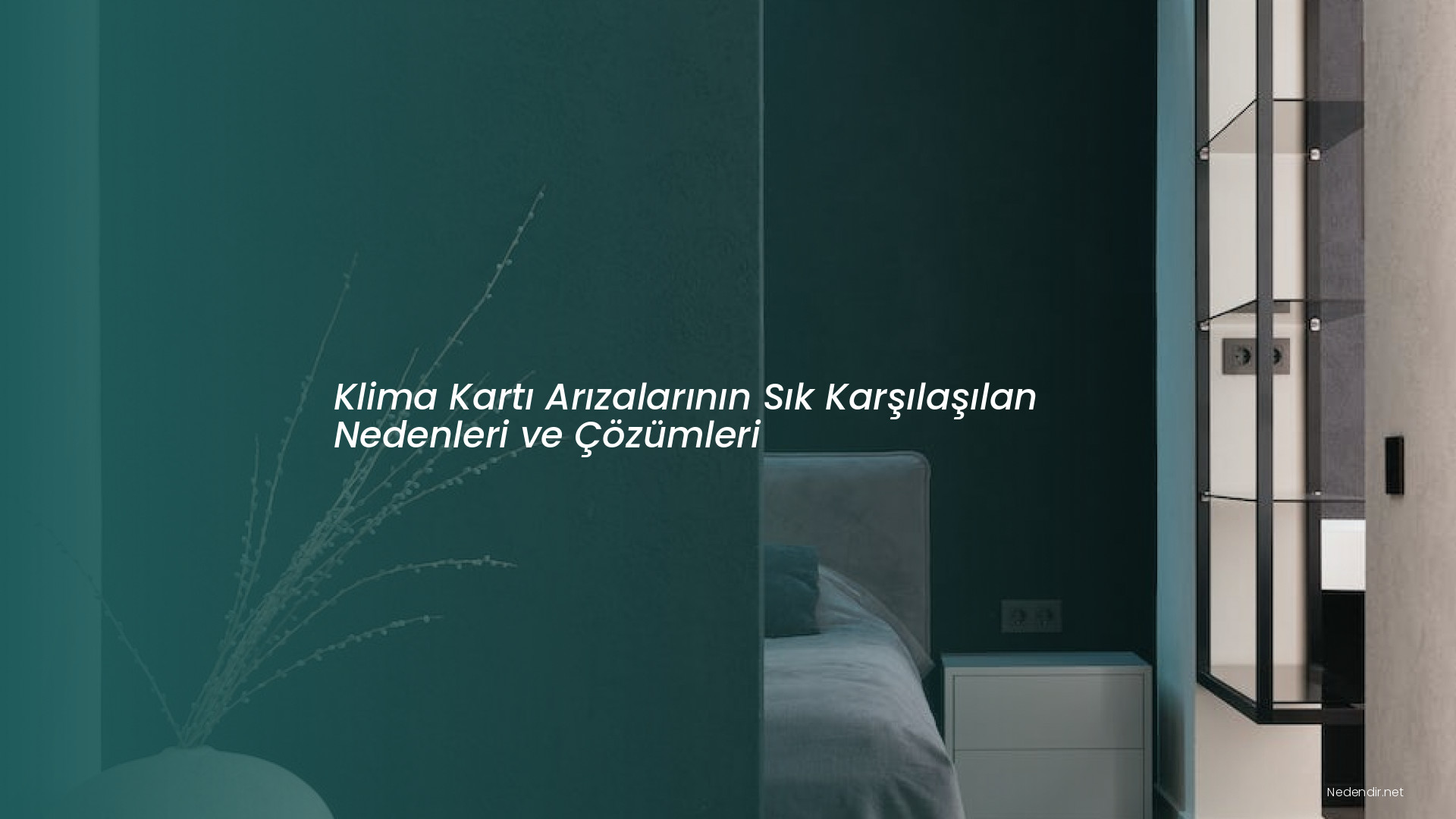 Klima Kartı Arızalarının Sık Karşılaşılan Nedenleri ve Çözümleri