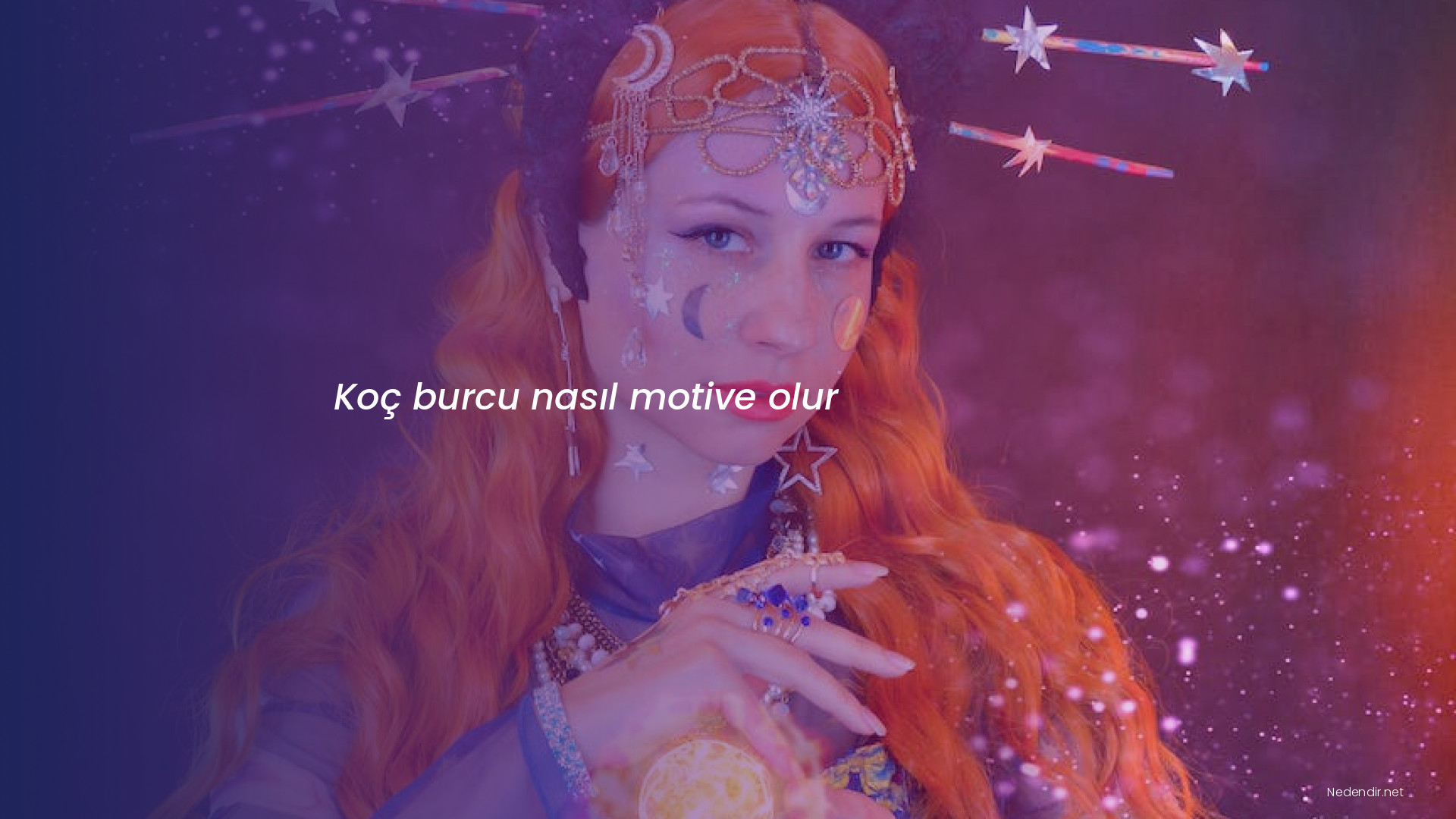 Koç burcu nasıl motive olur Koç burcu nasıl motive olur