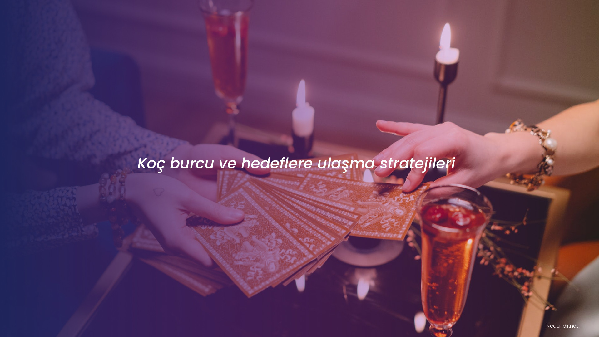 Koç burcu ve hedeflere ulaşma stratejileri