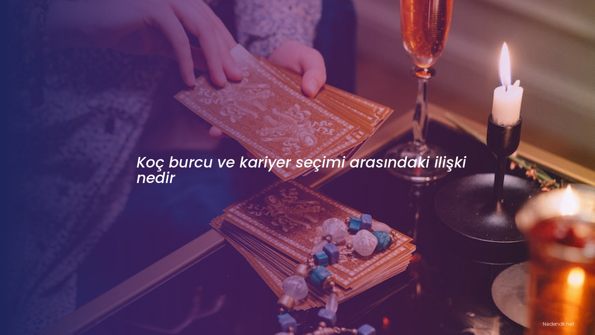 Koç burcu ve kariyer seçimi arasındaki ilişki nedir Koç burcu ve kariyer seçimi arasındaki ilişki nedir